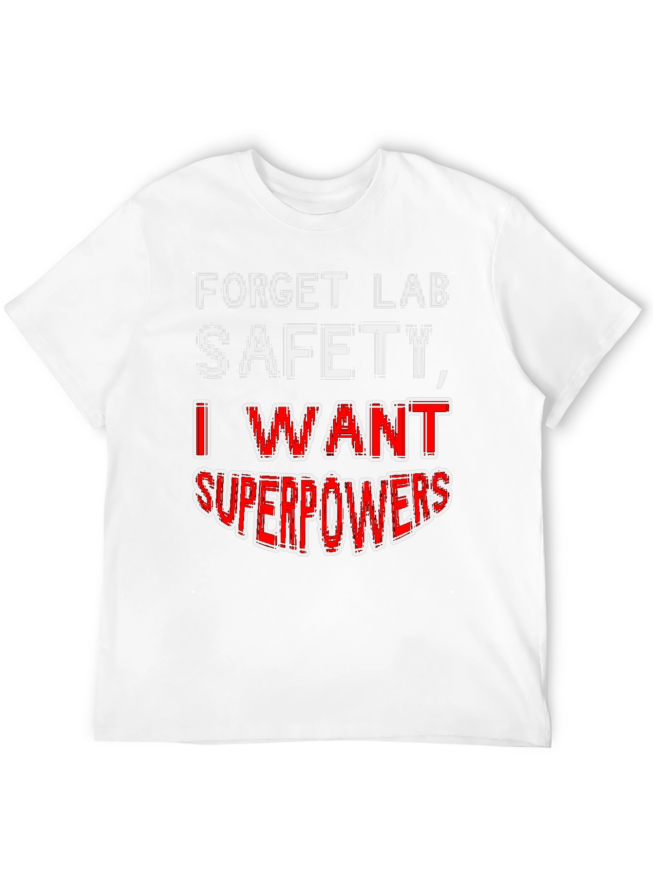 Forget Lab Safety Superpowers T-Shirt