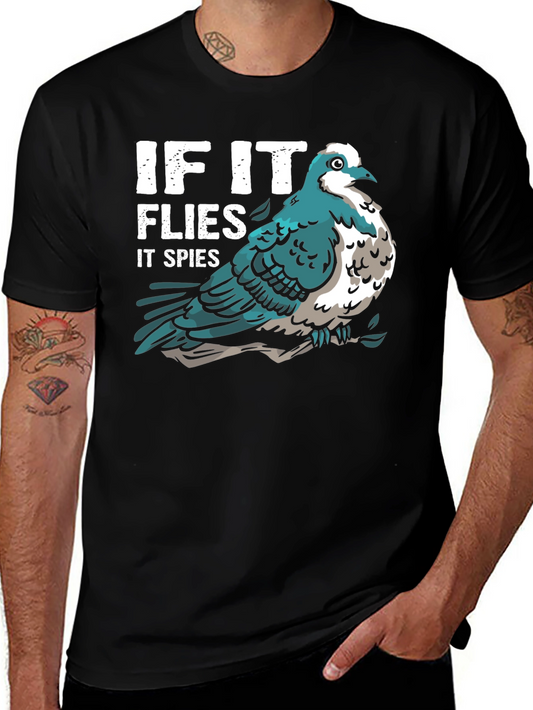 If it Flies it Spies T-Shirt - Novelty Bird Conspiracy Tee