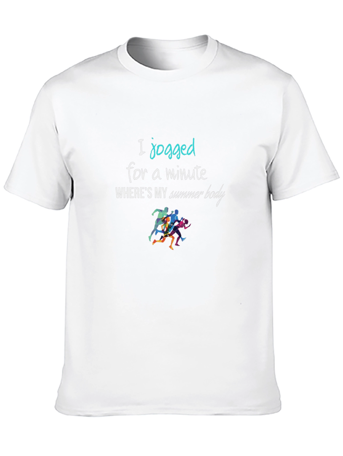 Funny Workout T-Shirt: Jogged For A Minute