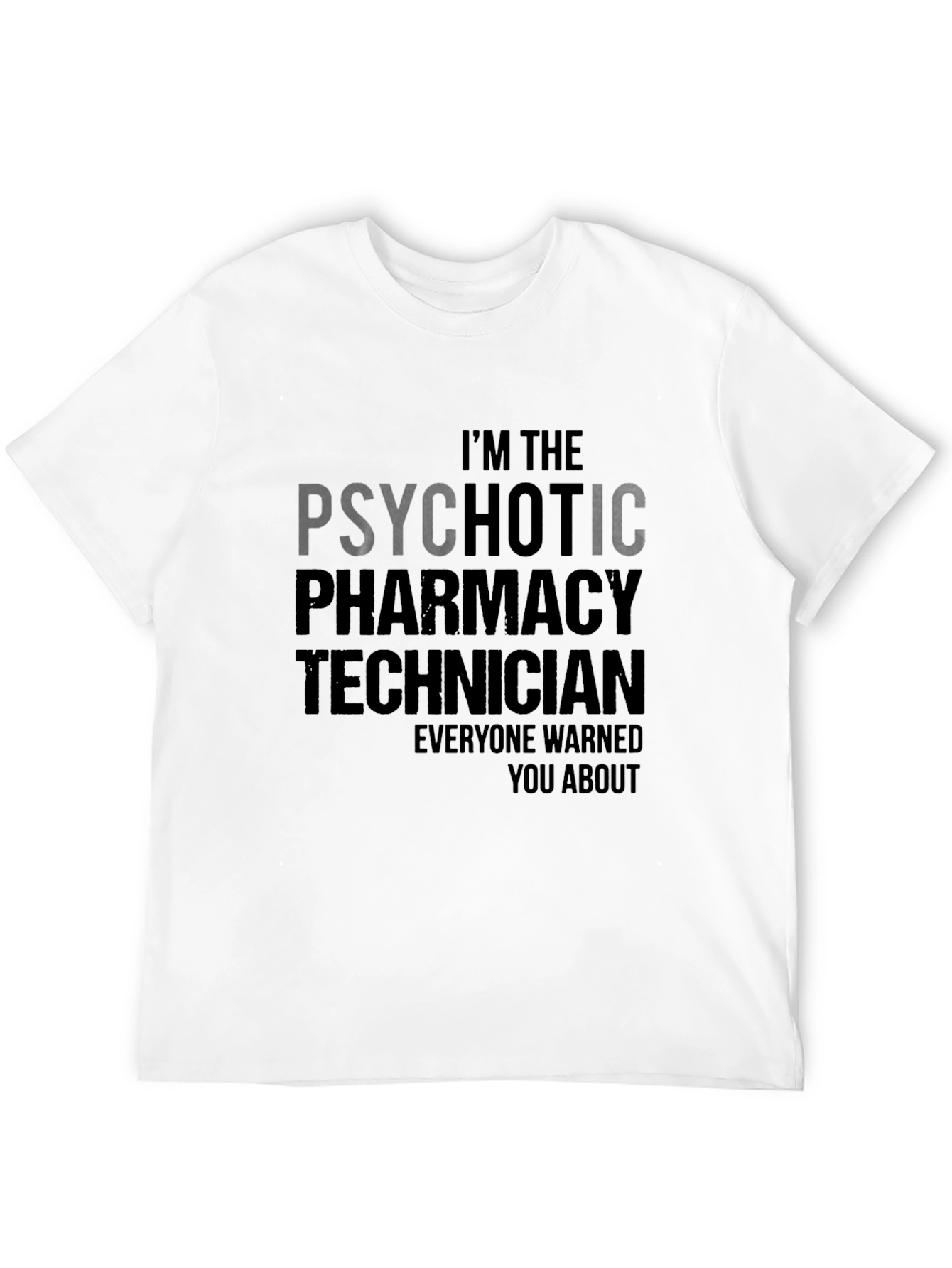 Psychotic Pharmacy Technician T-Shirt