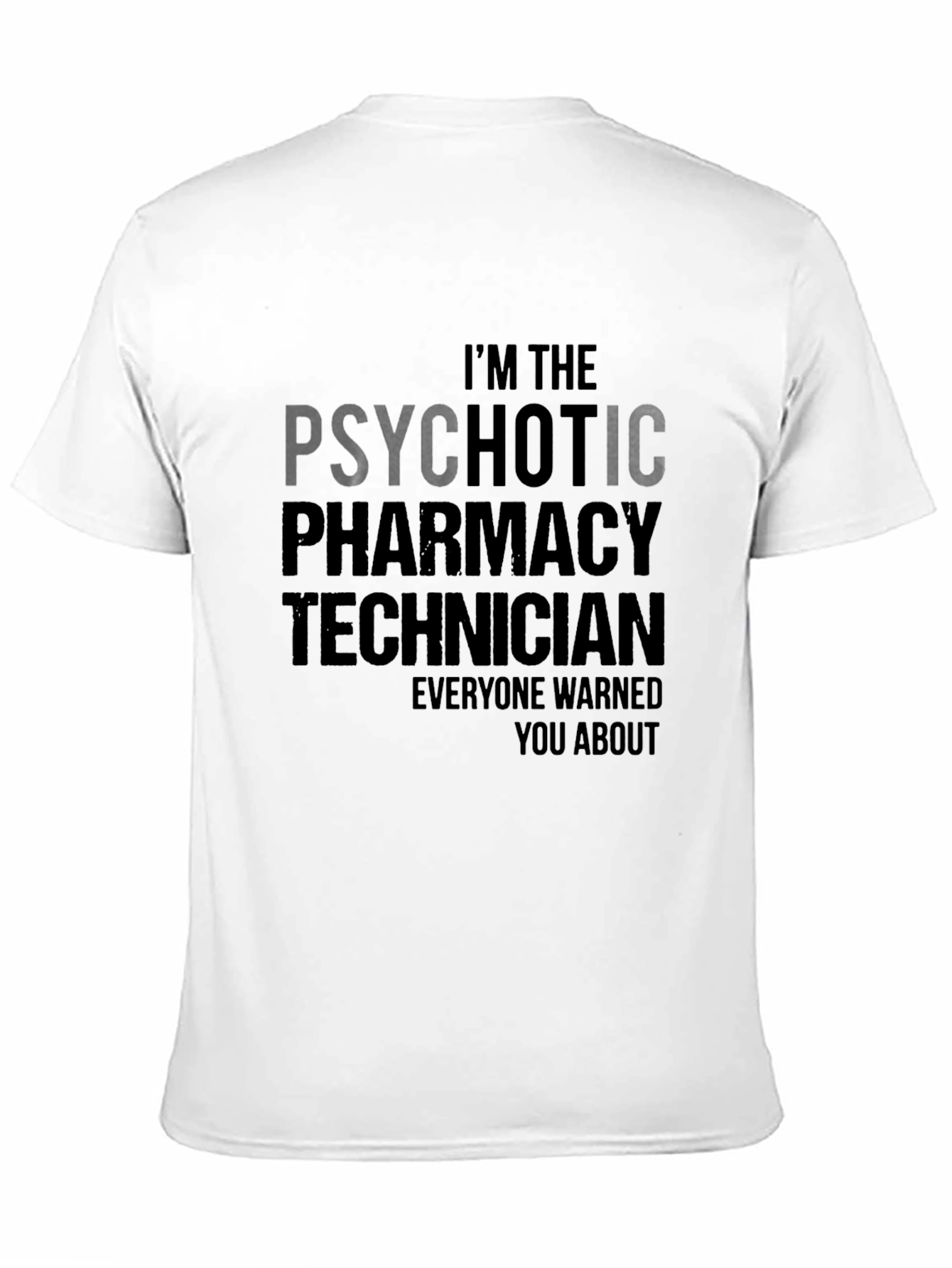 Psychotic Pharmacy Technician T-Shirt