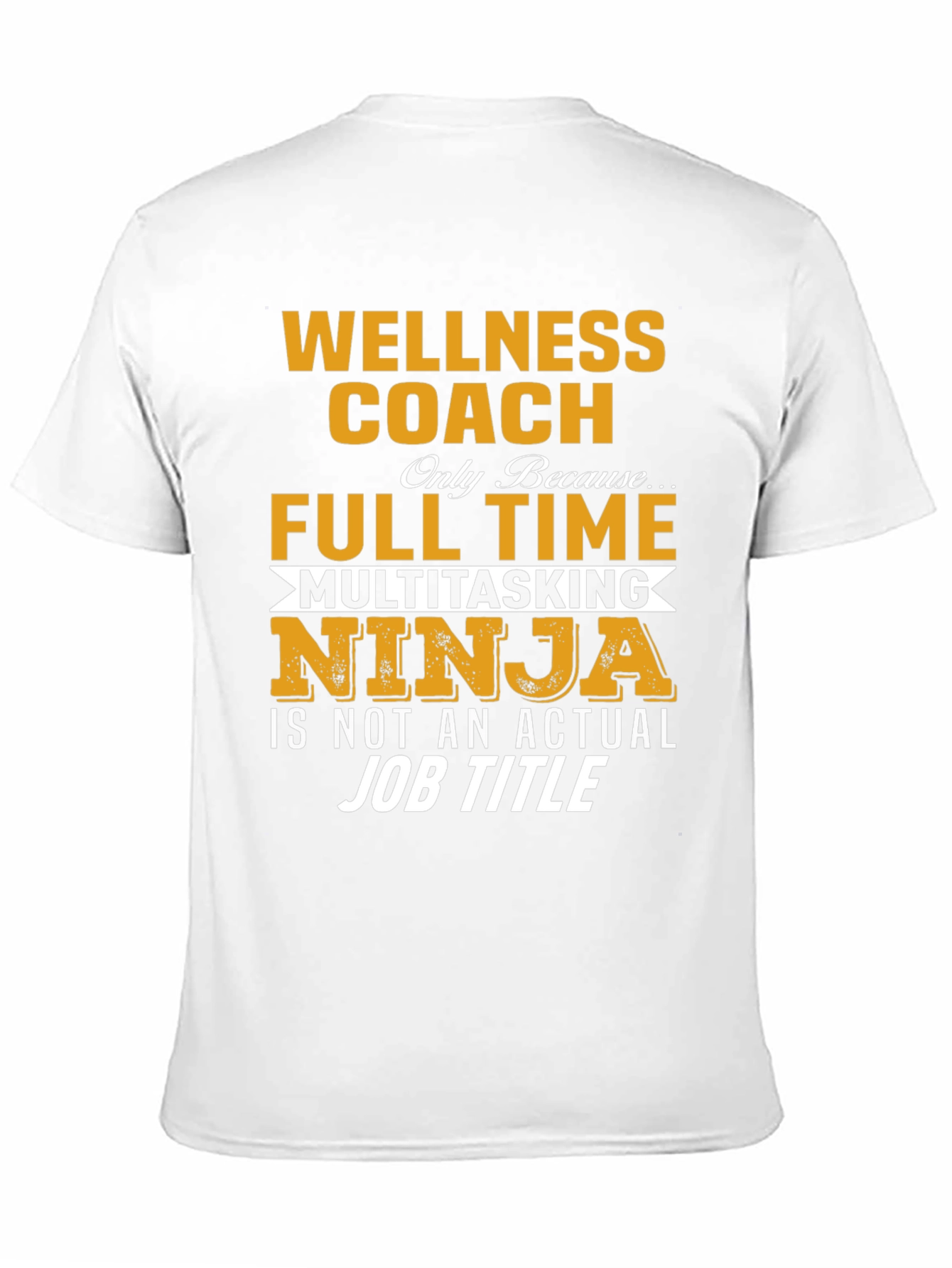 Wellness Coach T-Shirt: Multitasking Ninja Job Title