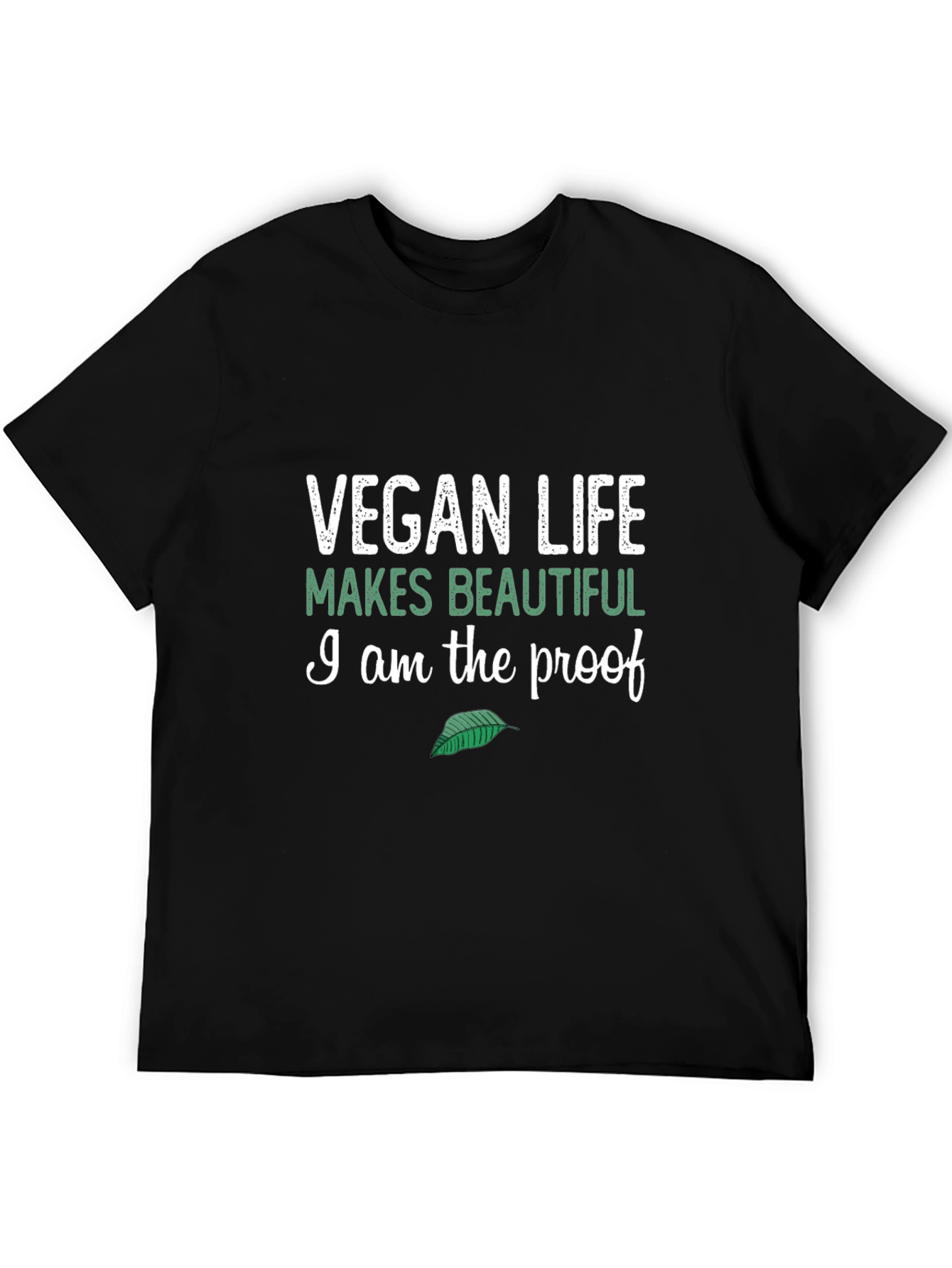 Vegan Life T-Shirt - Makes Beautiful