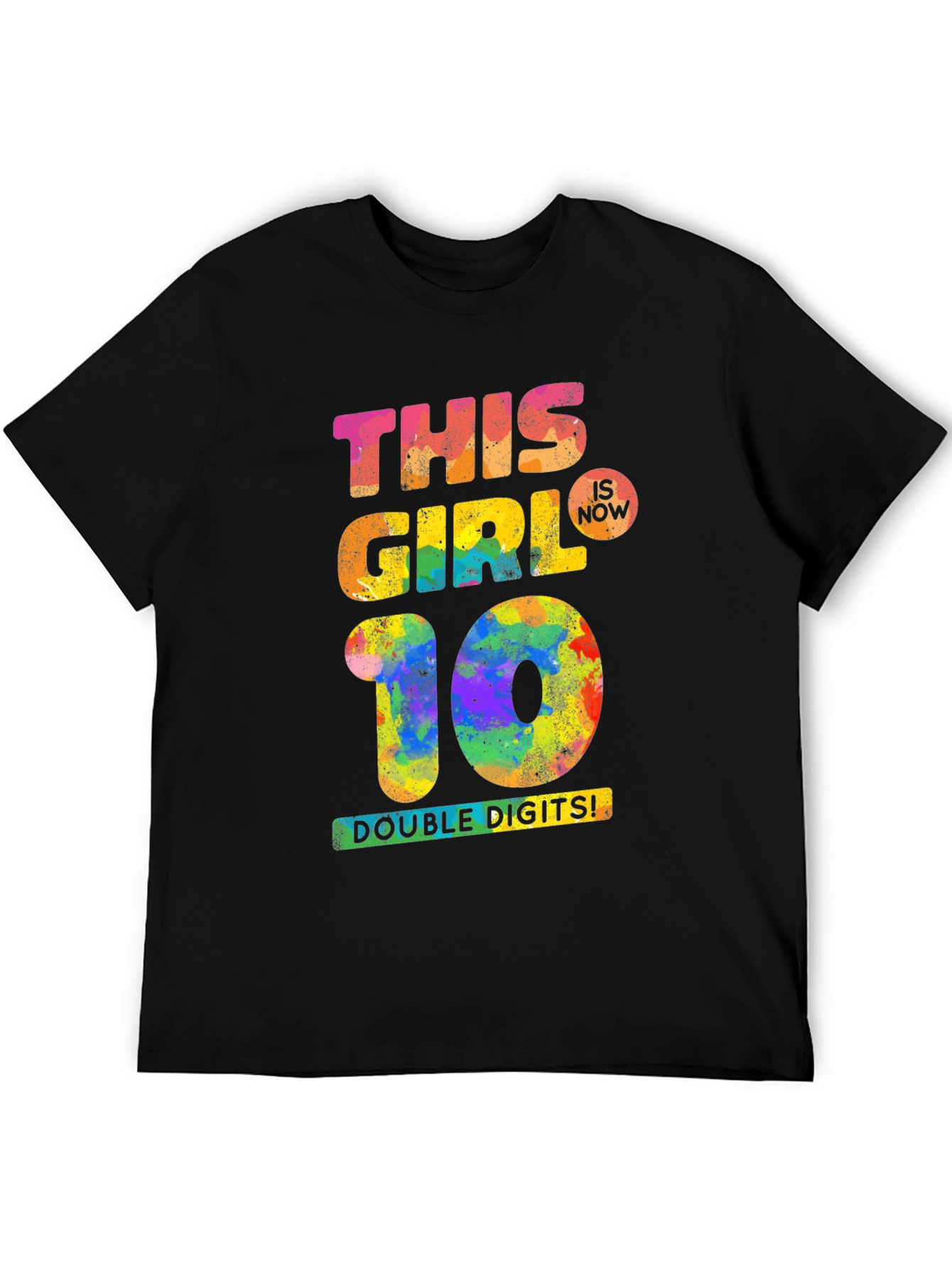 This Girl Is Now 10 T-Shirt