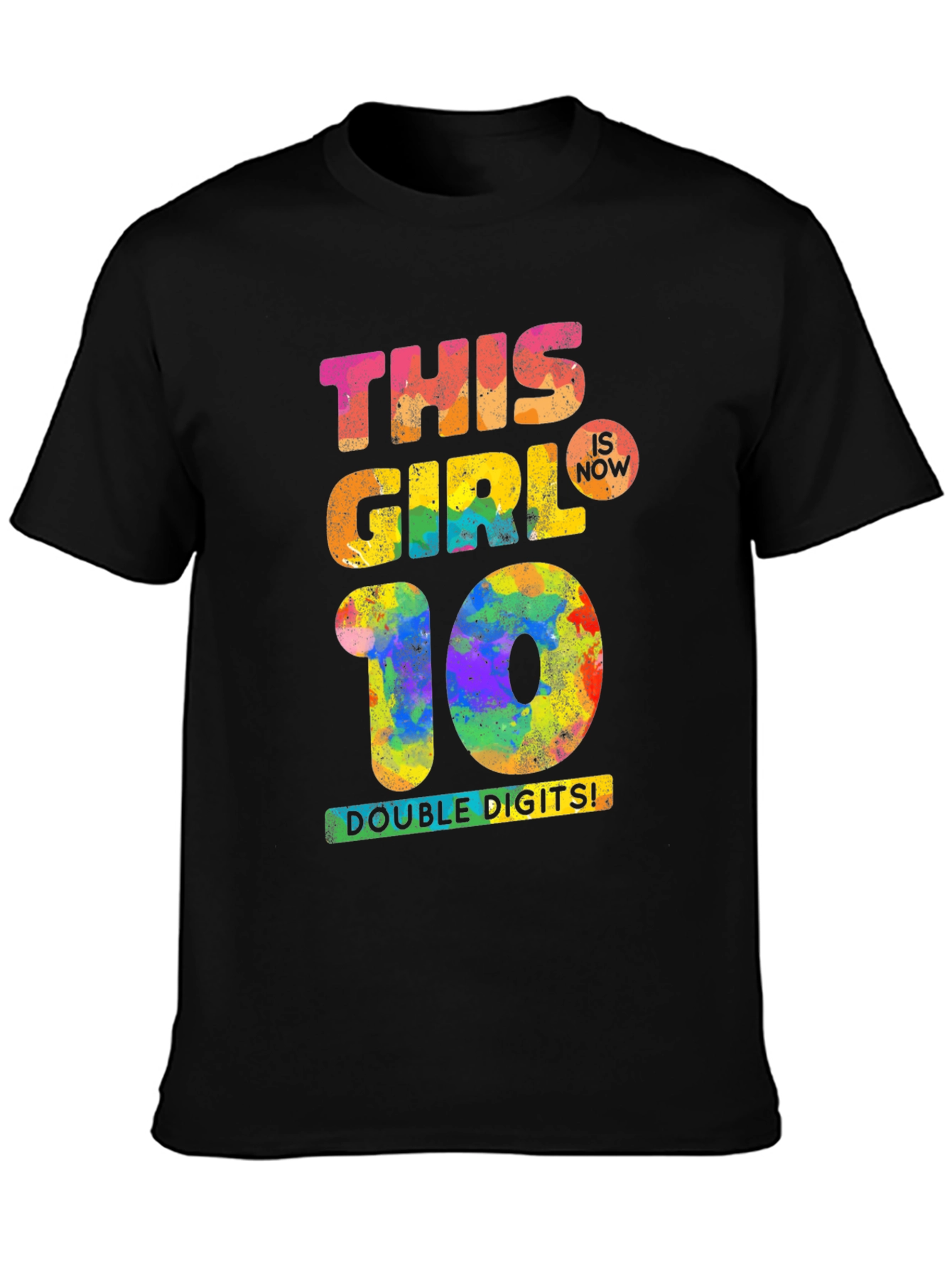 This Girl Is Now 10 T-Shirt