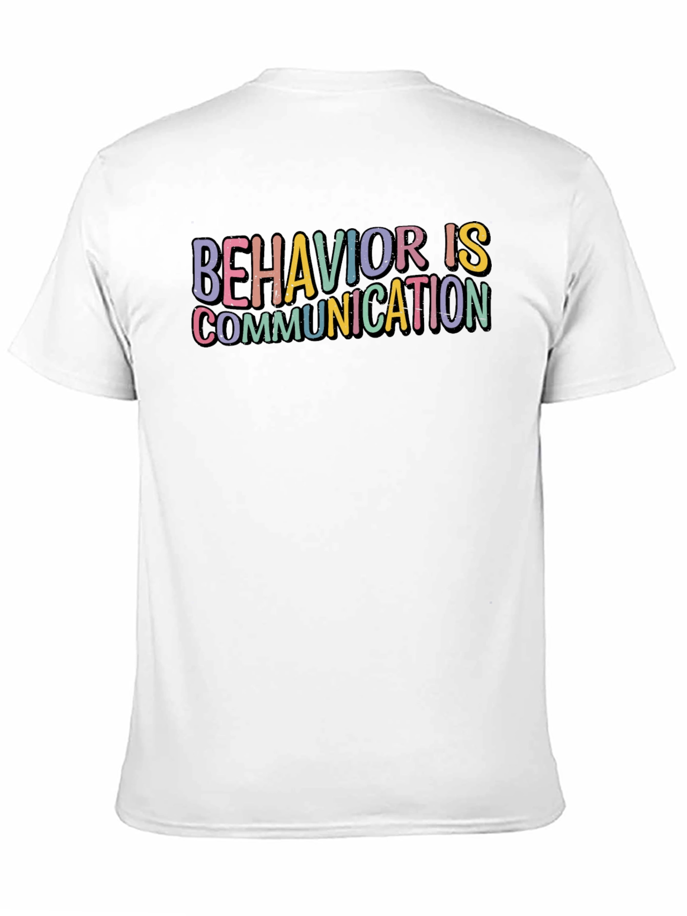 Behavior is Communication Graphic T-Shirt