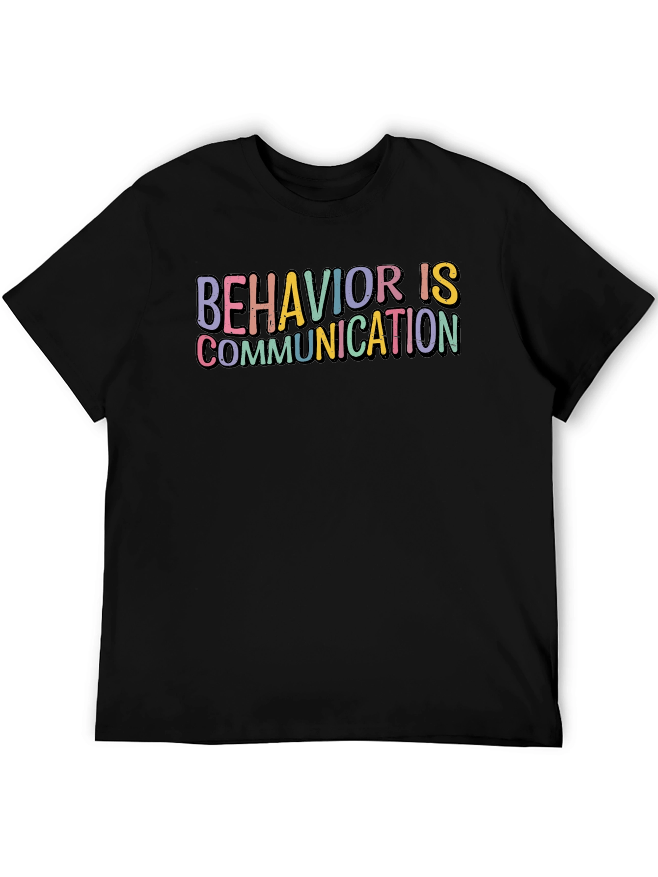Behavior is Communication Graphic T-Shirt