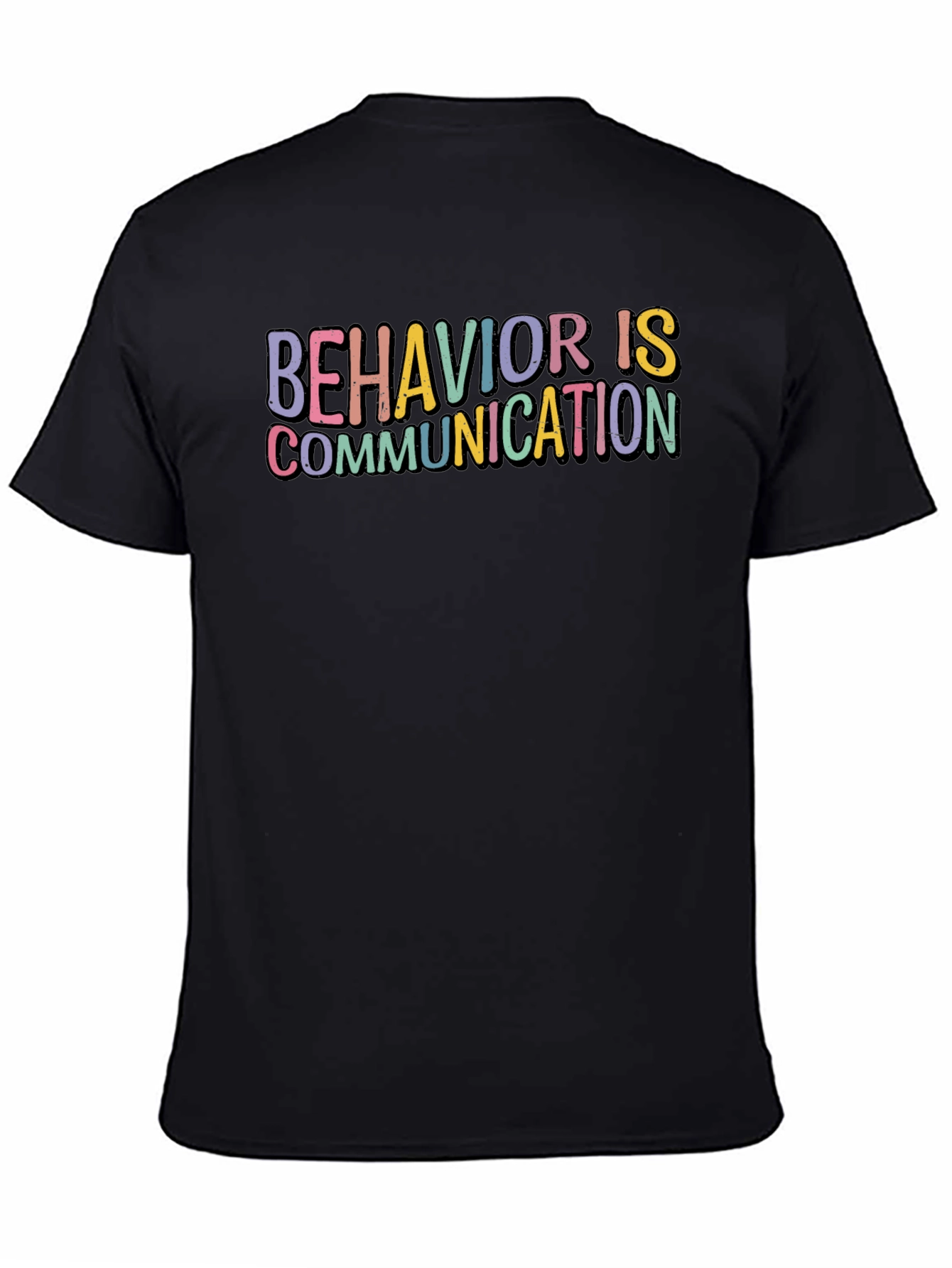 Behavior is Communication Graphic T-Shirt