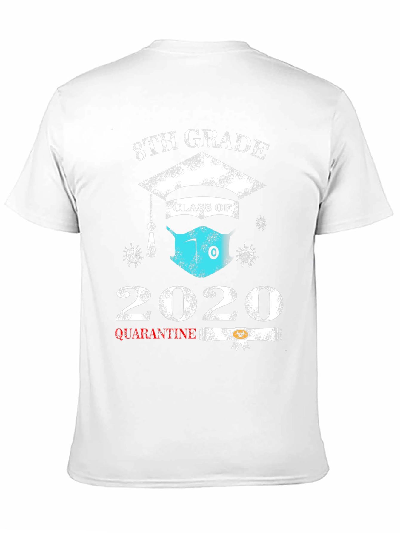 8th Grade 2020 Quarantine Graduation T-Shirt