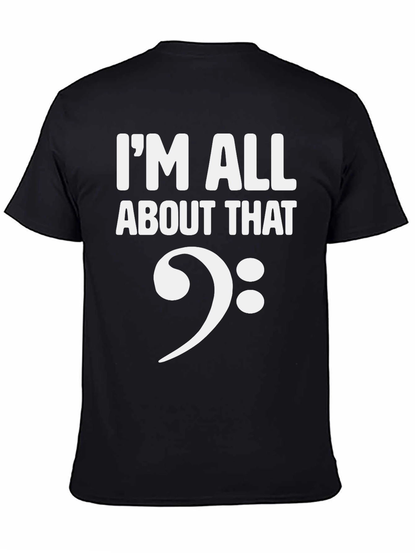 Im All About That Bass Clef T-Shirt