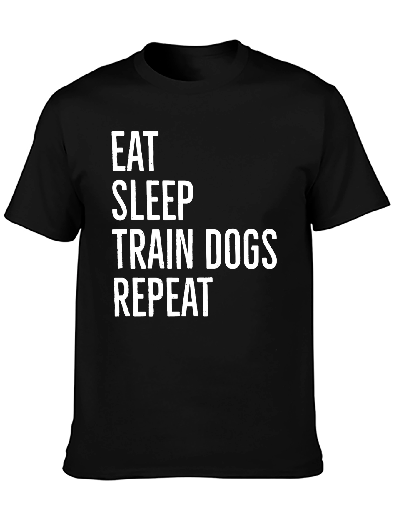 Eat Sleep Train Dogs Repeat T-Shirt