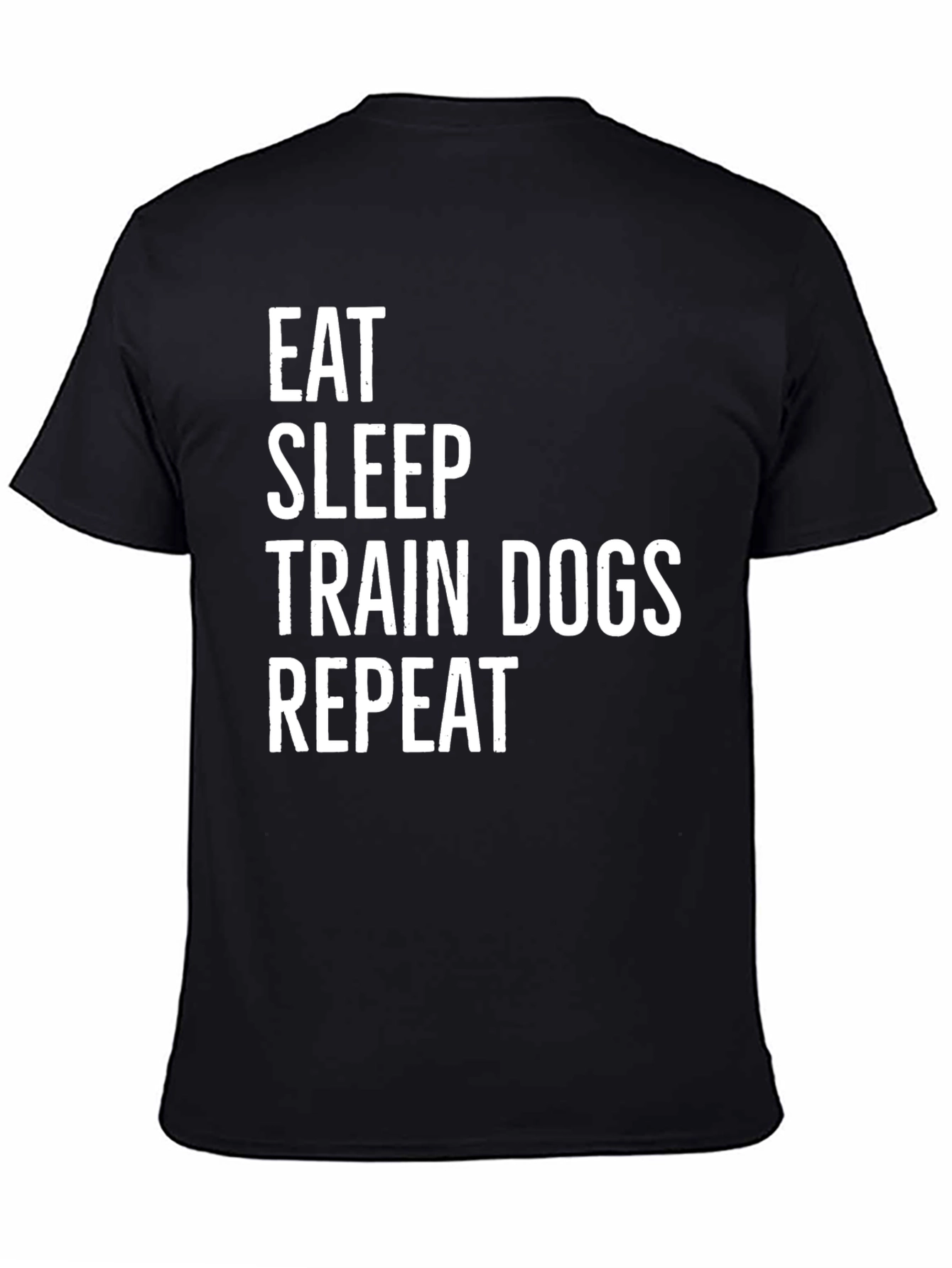 Eat Sleep Train Dogs Repeat T-Shirt