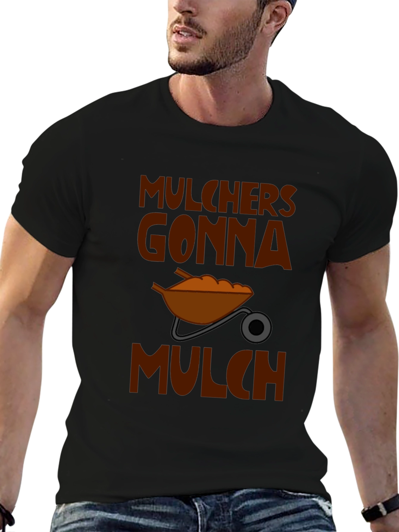 Mulchers Gonna Mulch Graphic T-Shirt