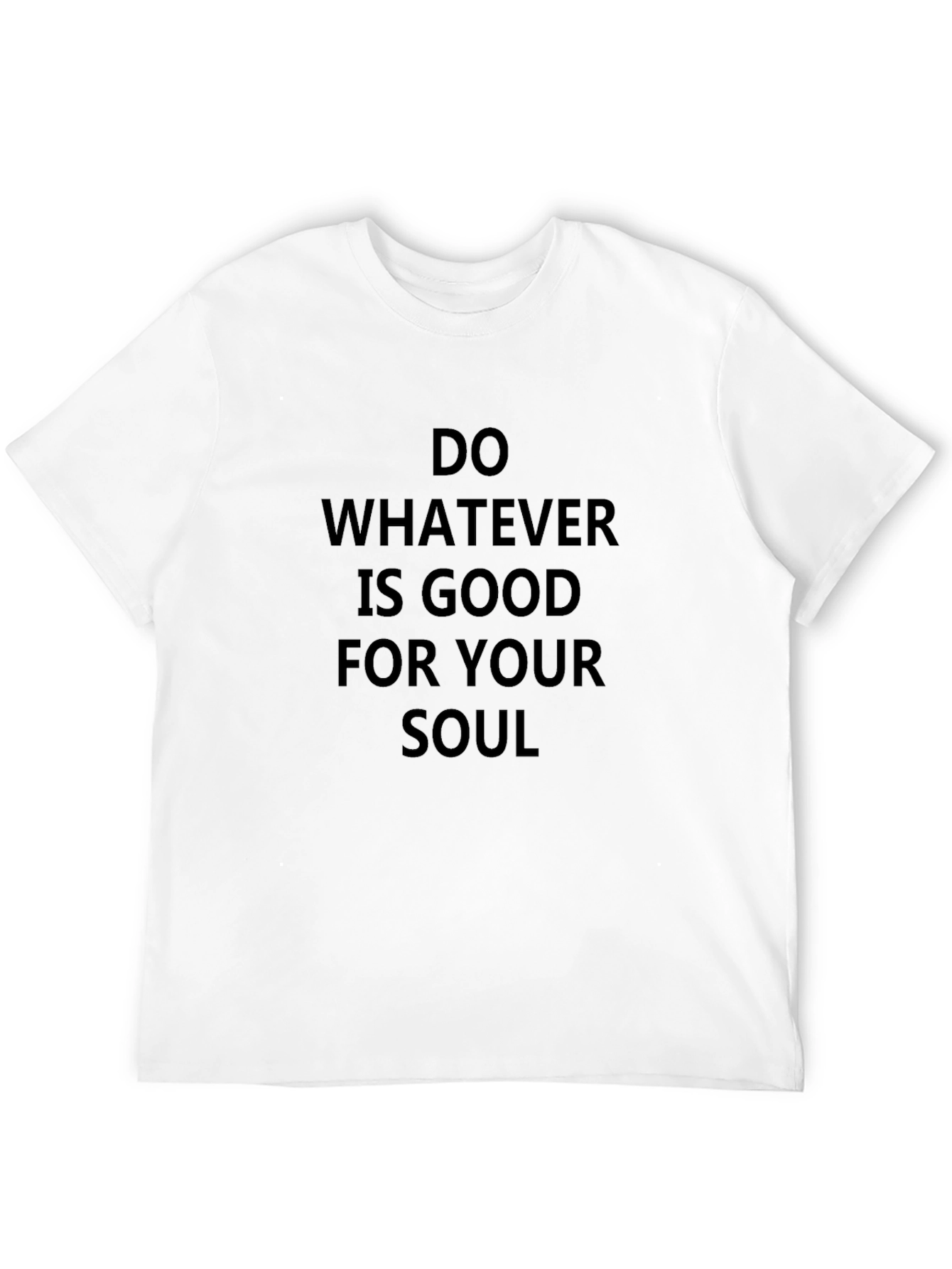 Inspirational Soul T-Shirt - Do Whatever is Good