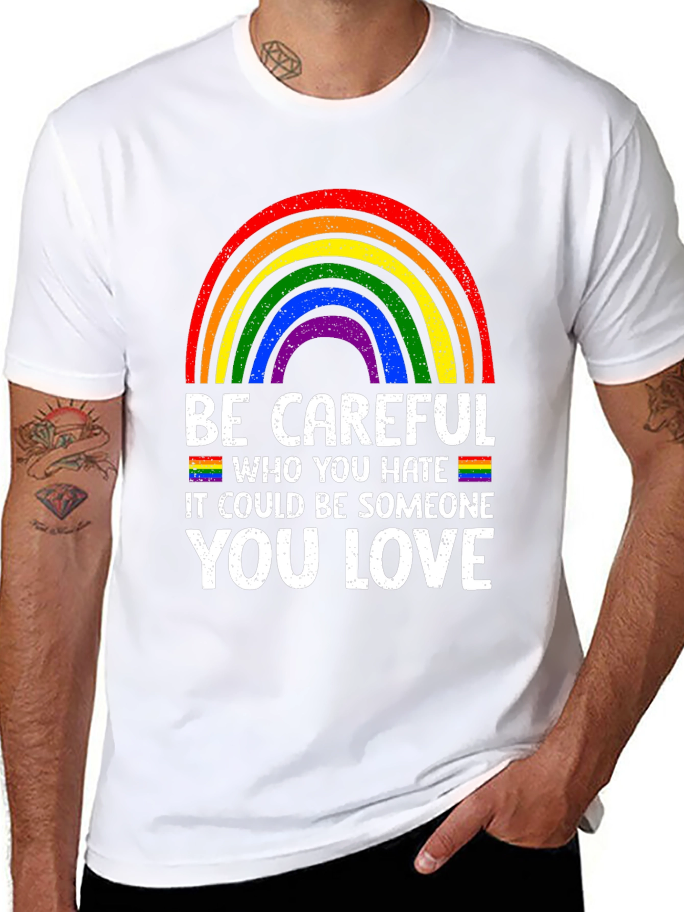 Be Careful Who You Hate LGBTQ Pride T-Shirt