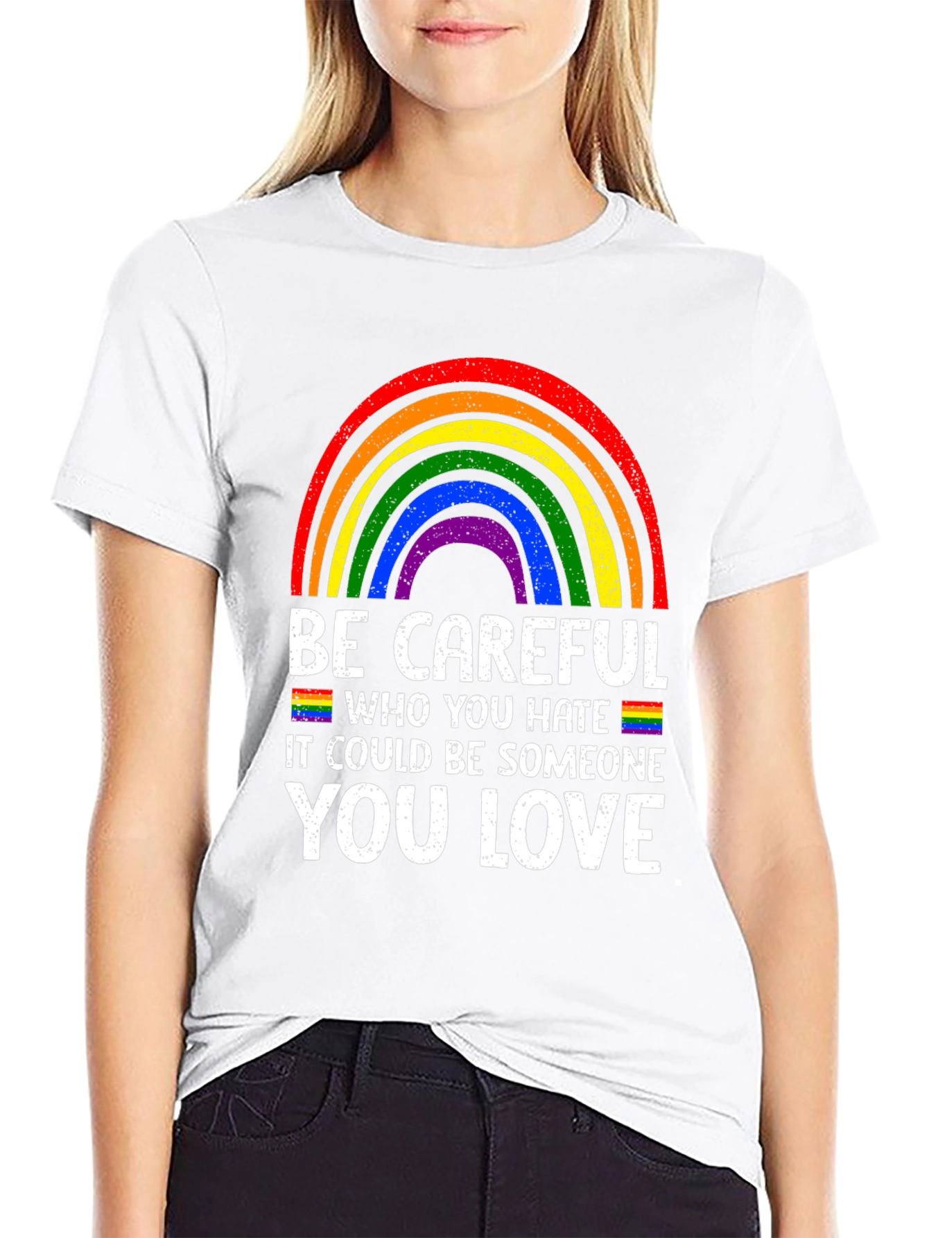 Be Careful Who You Hate LGBTQ Pride T-Shirt