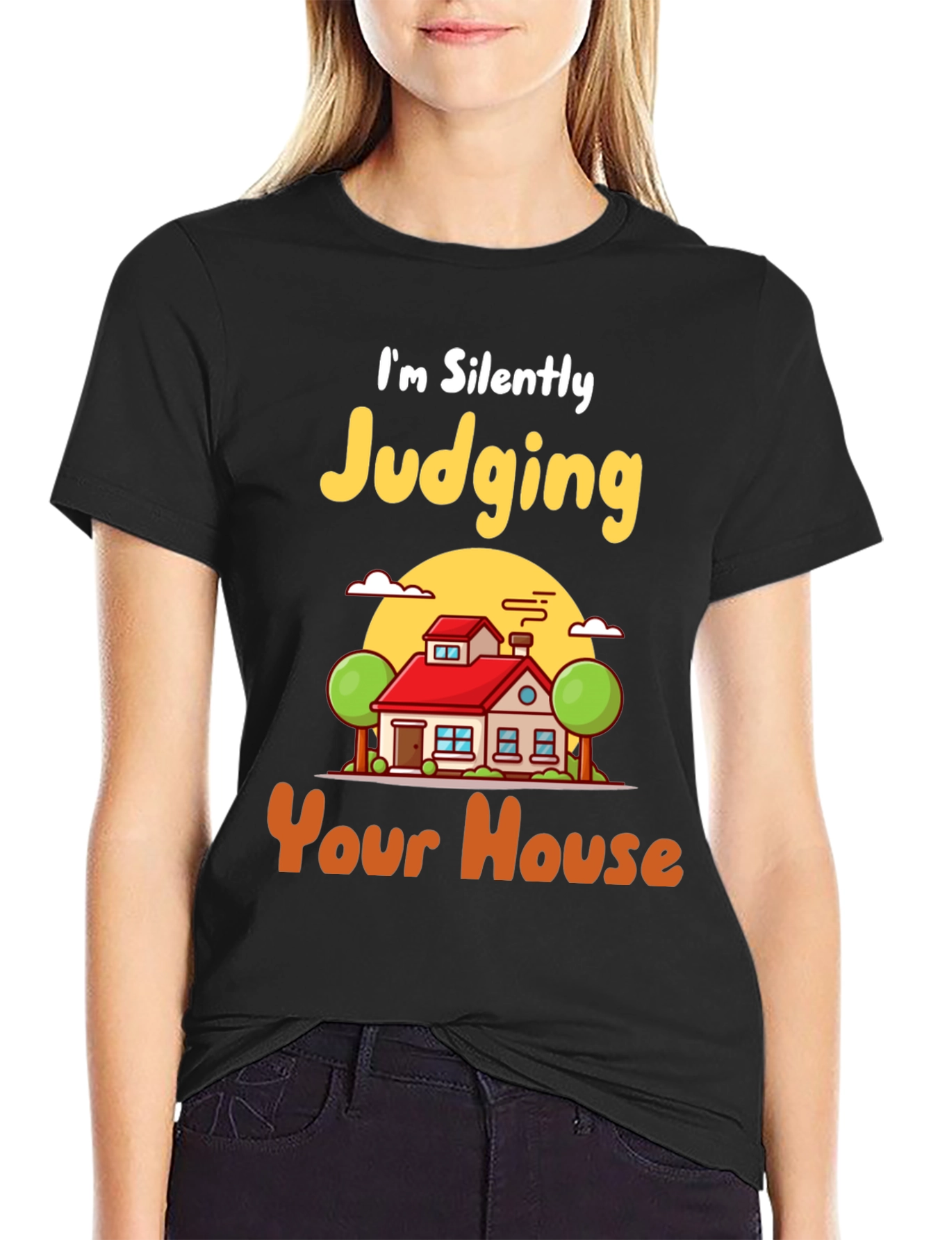 Judging Your House T-Shirt - Funny Real Estate Tee