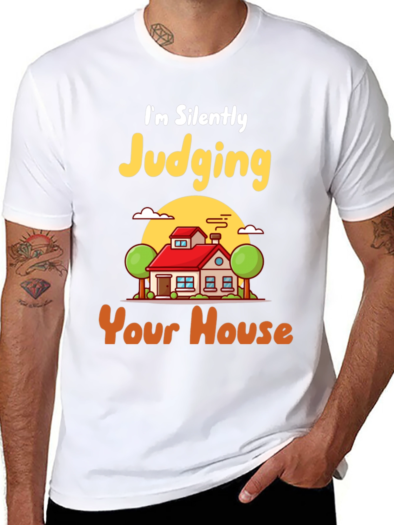 Judging Your House T-Shirt - Funny Real Estate Tee