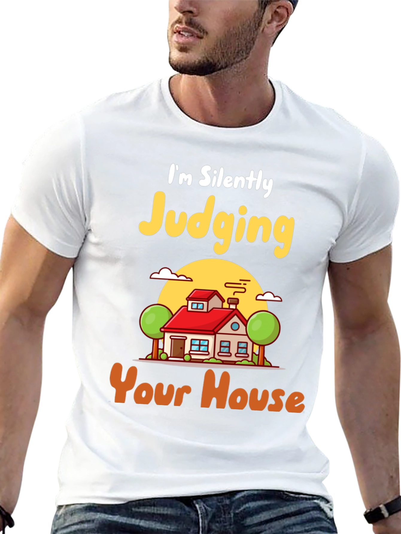 Judging Your House T-Shirt - Funny Real Estate Tee