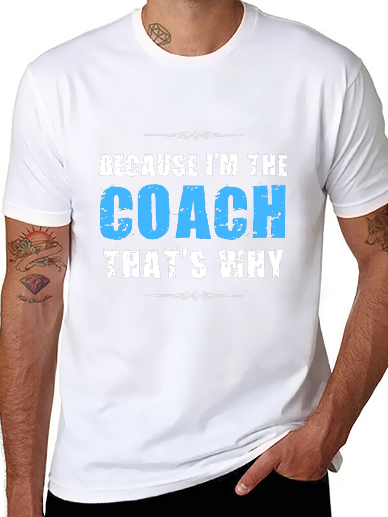 Because Im the Coach T-Shirt