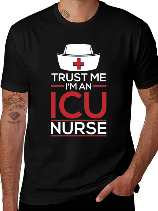 Trust Me Im an ICU Nurse T-Shirt