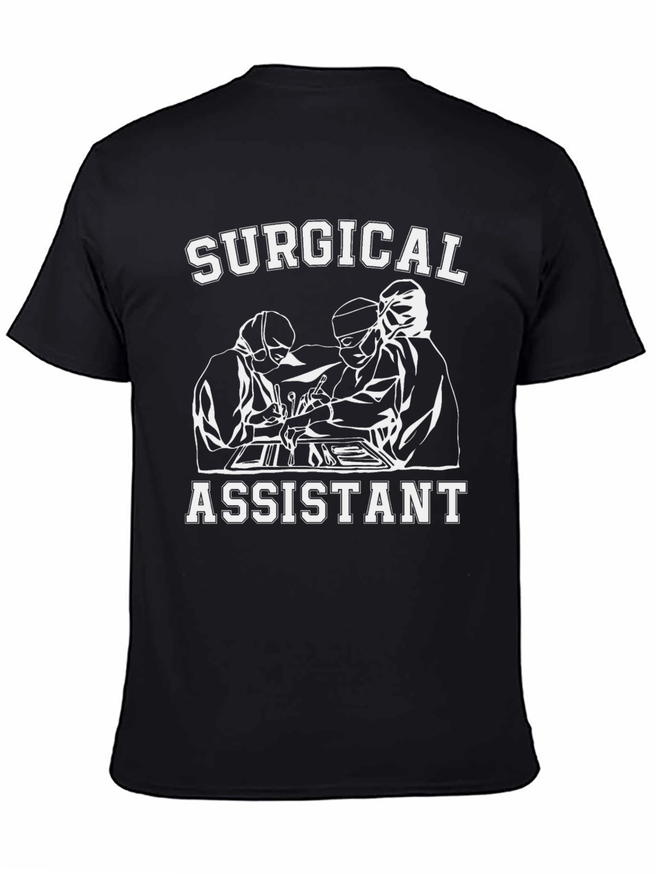 Surgical Assistant T-Shirt - Medical Profession Apparel