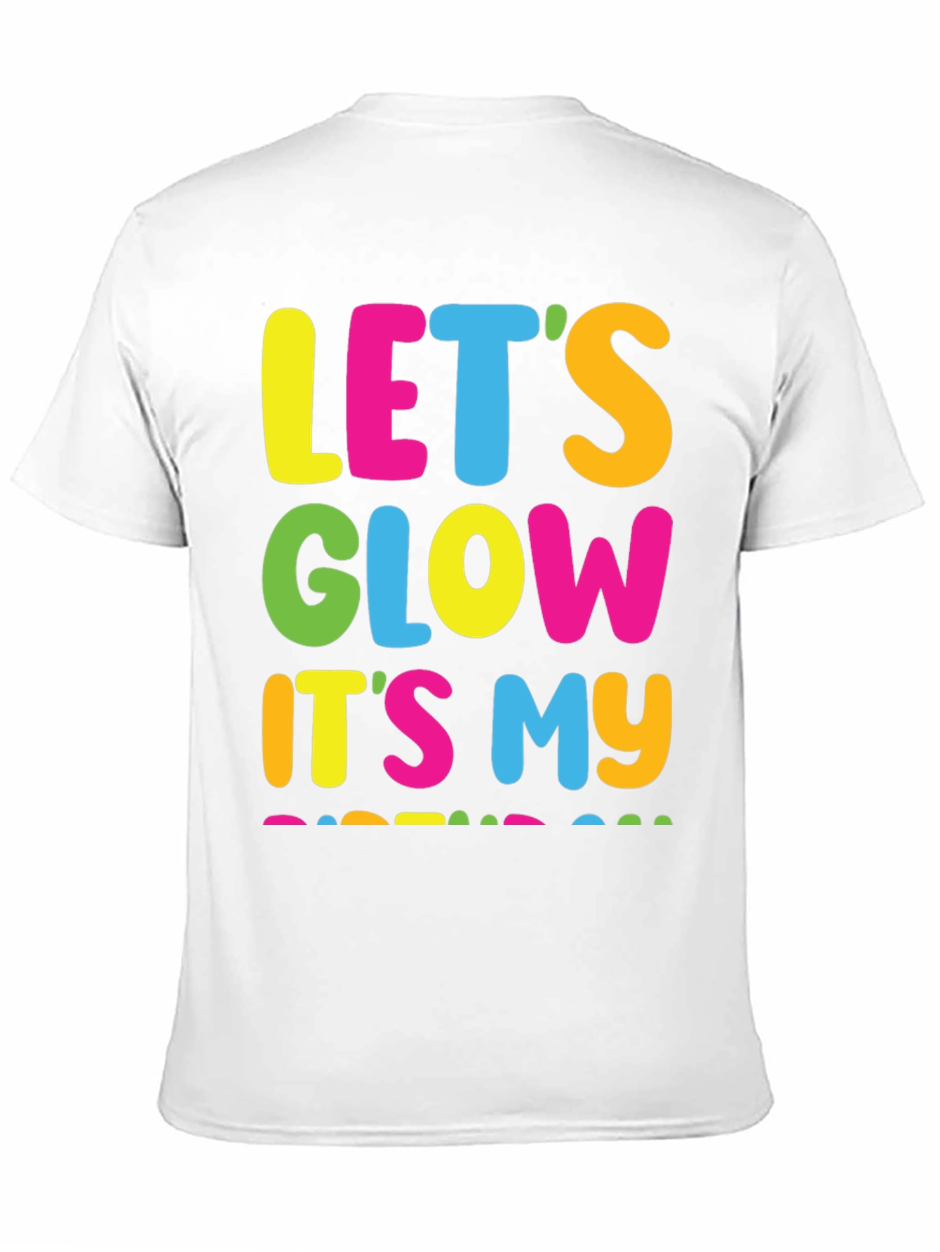 Lets Glow Its My Birthday Black T-Shirt
