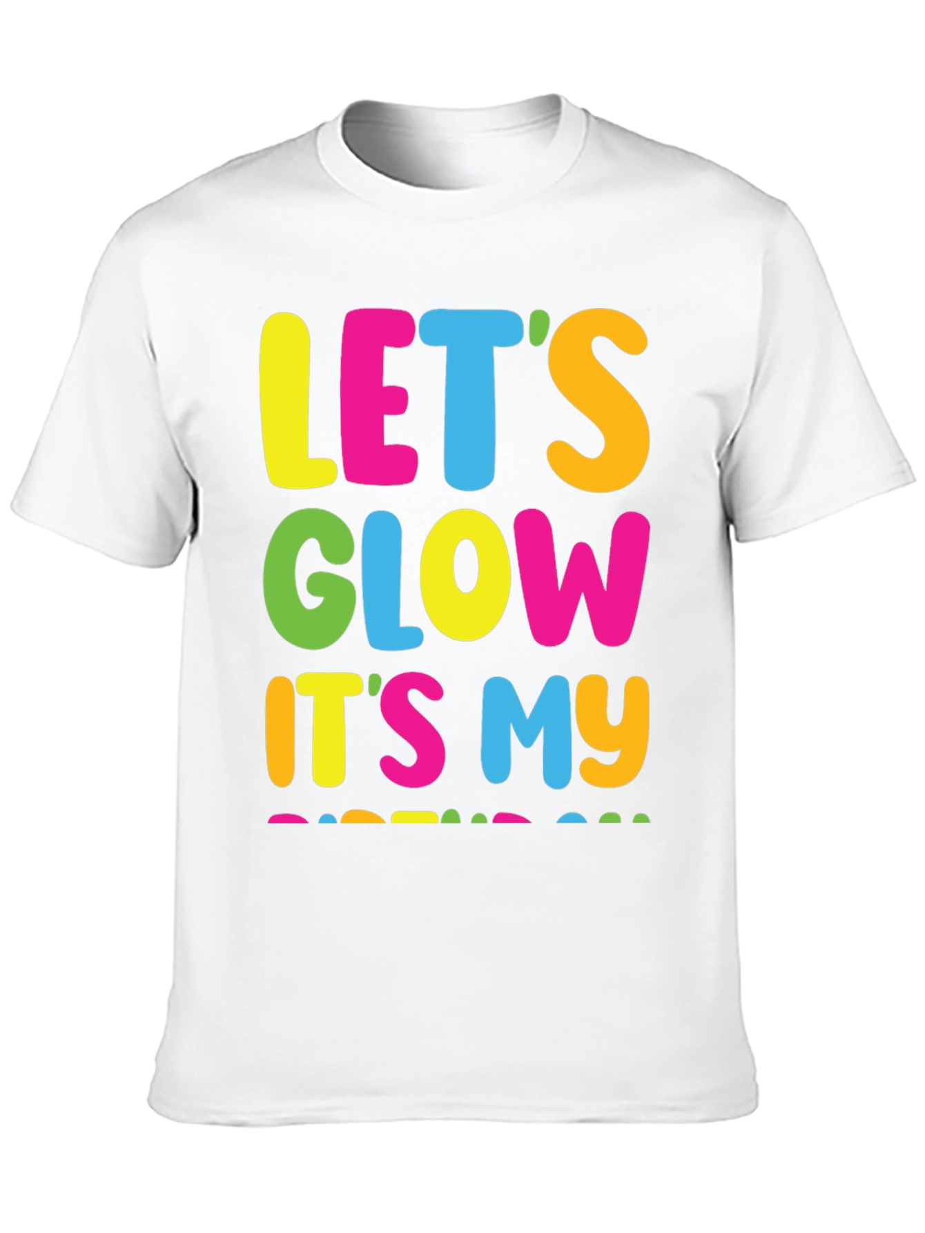 Lets Glow Its My Birthday Black T-Shirt