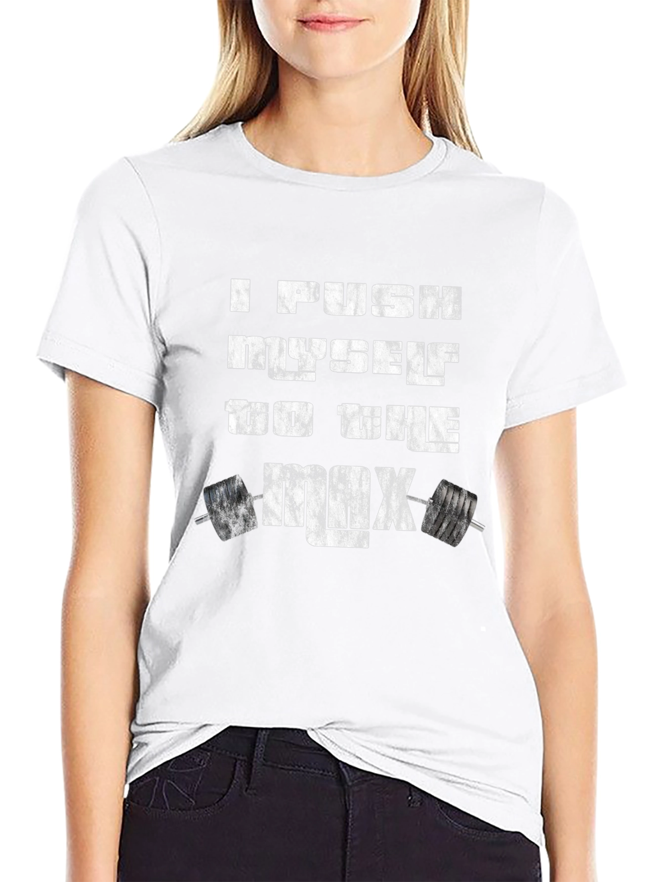 I Push Myself to the Max Fitness T-Shirt