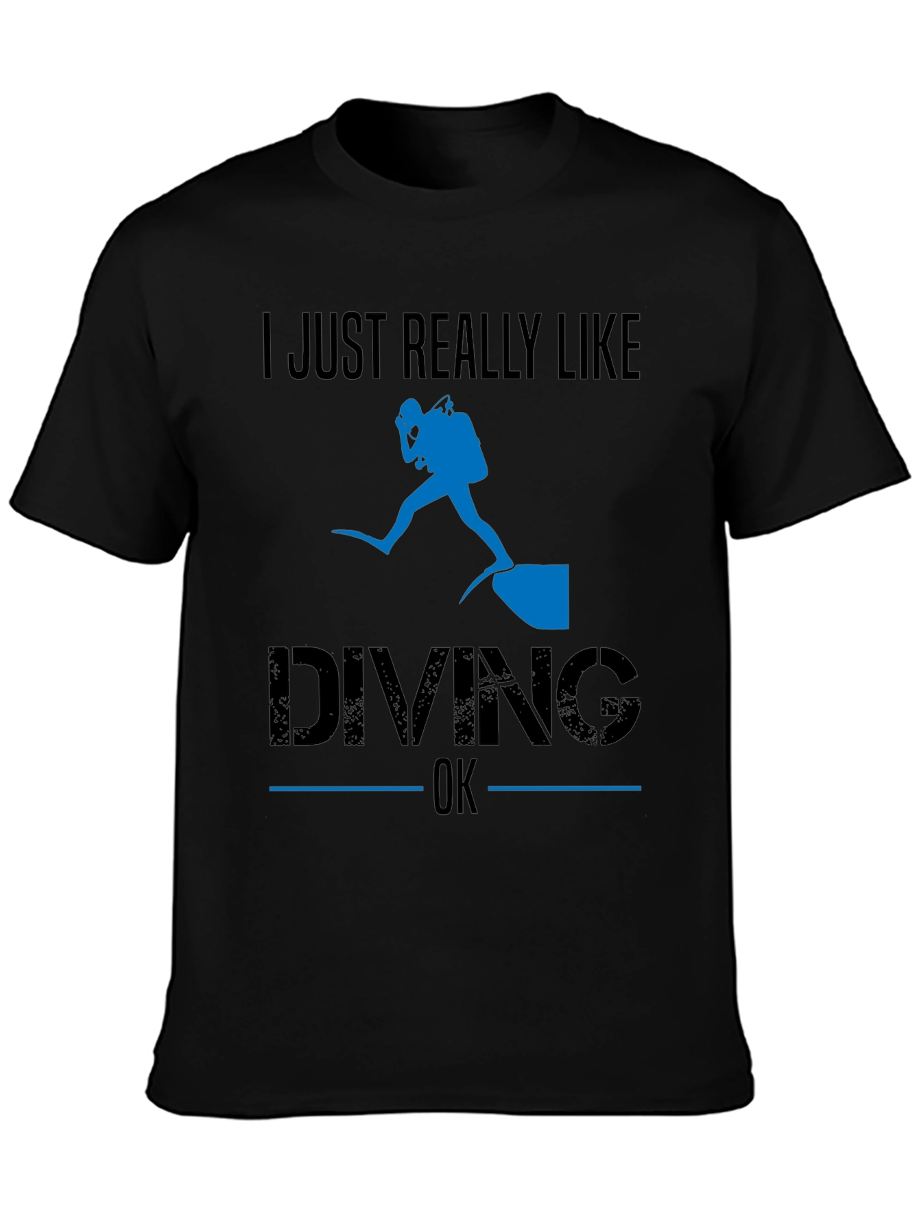 I Just Really Like Diving OK T-Shirt