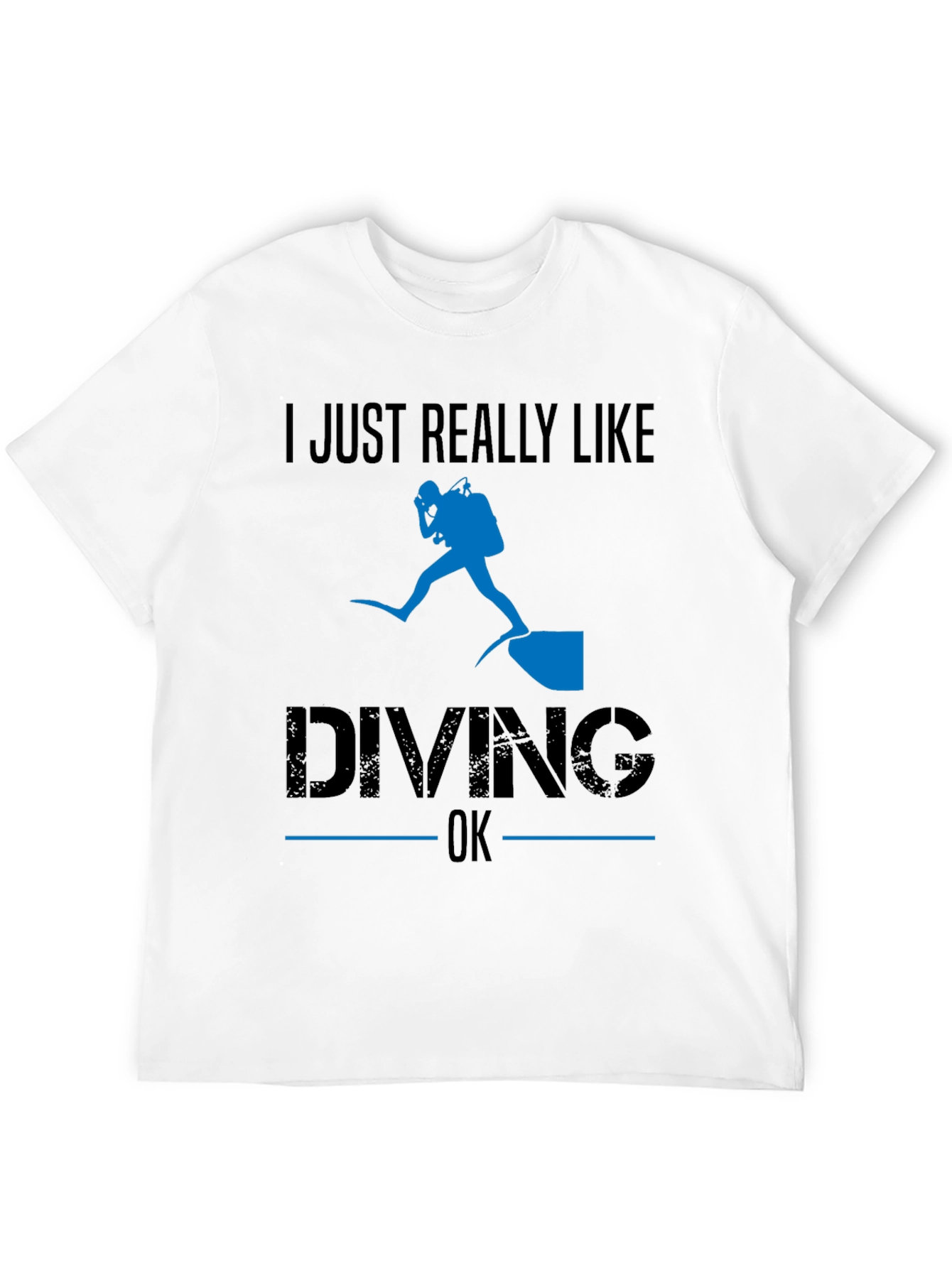 I Just Really Like Diving OK T-Shirt
