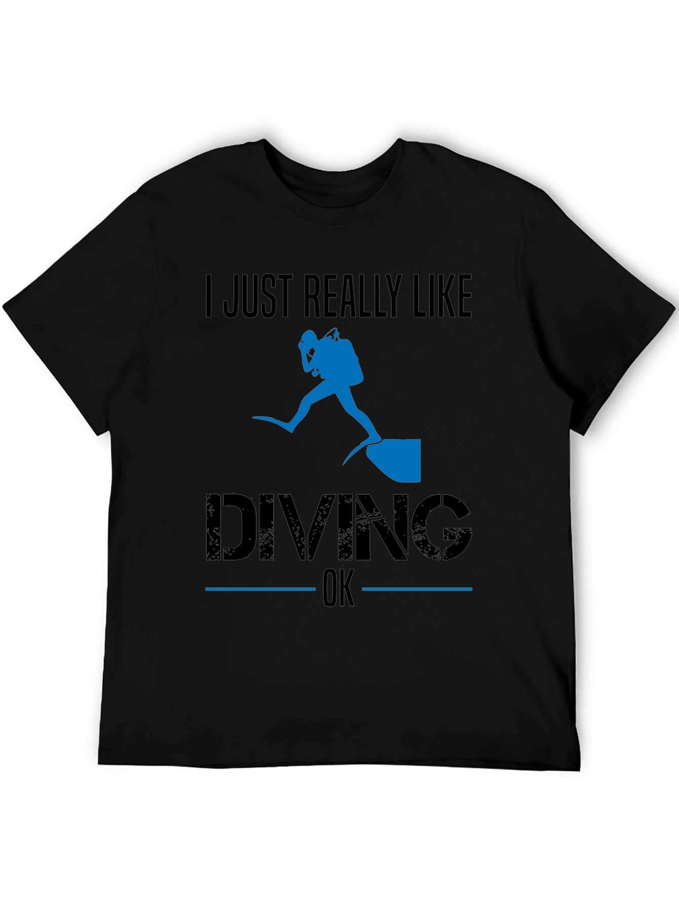 I Just Really Like Diving OK T-Shirt