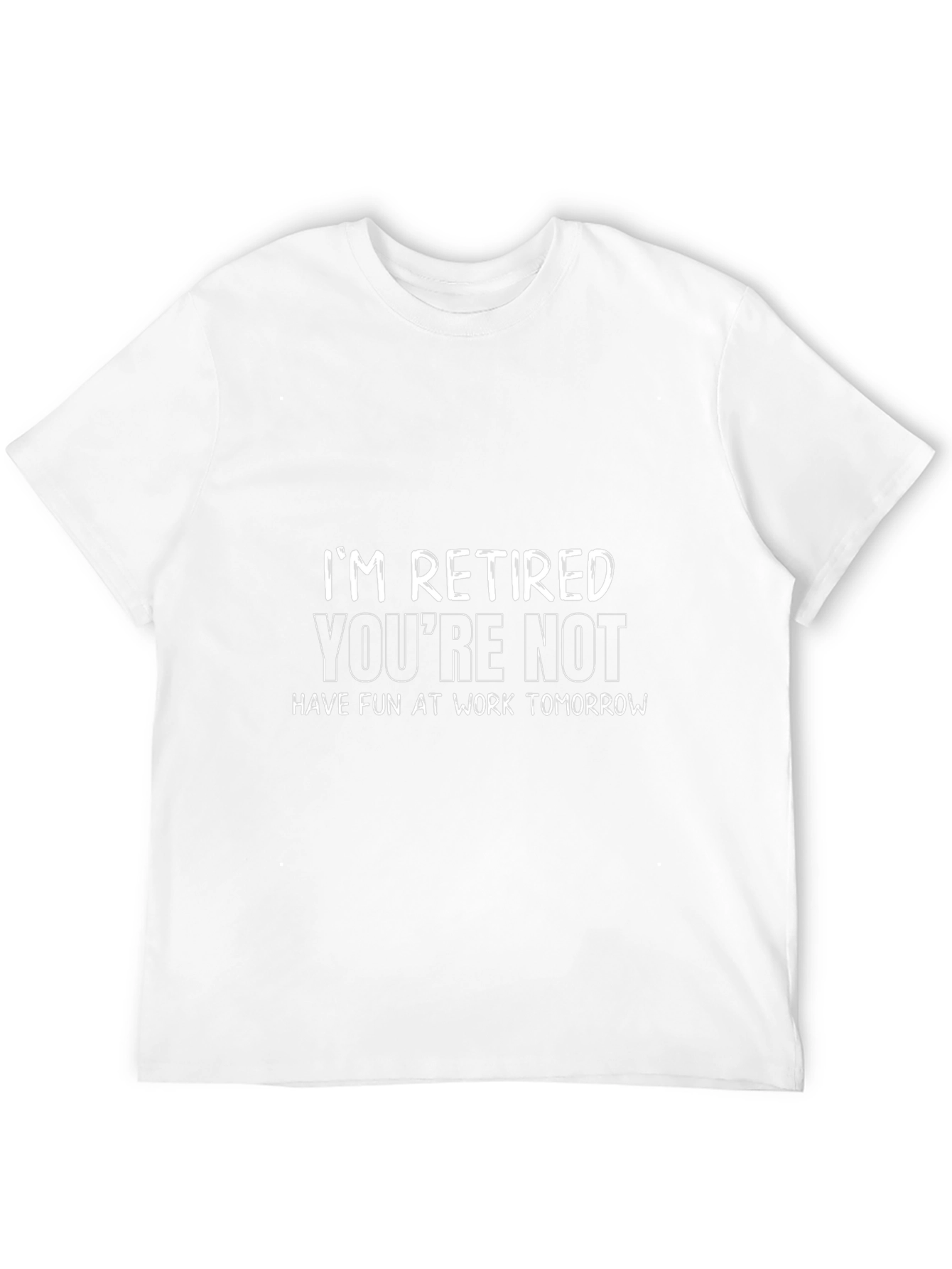Retired T-Shirt - Funny Retirement Gift