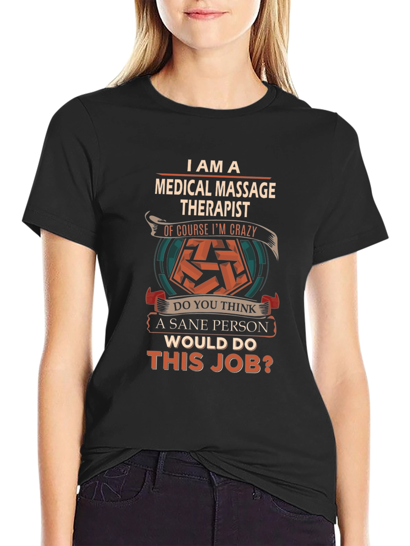 Medical Massage Therapist Crazy Job T-Shirt