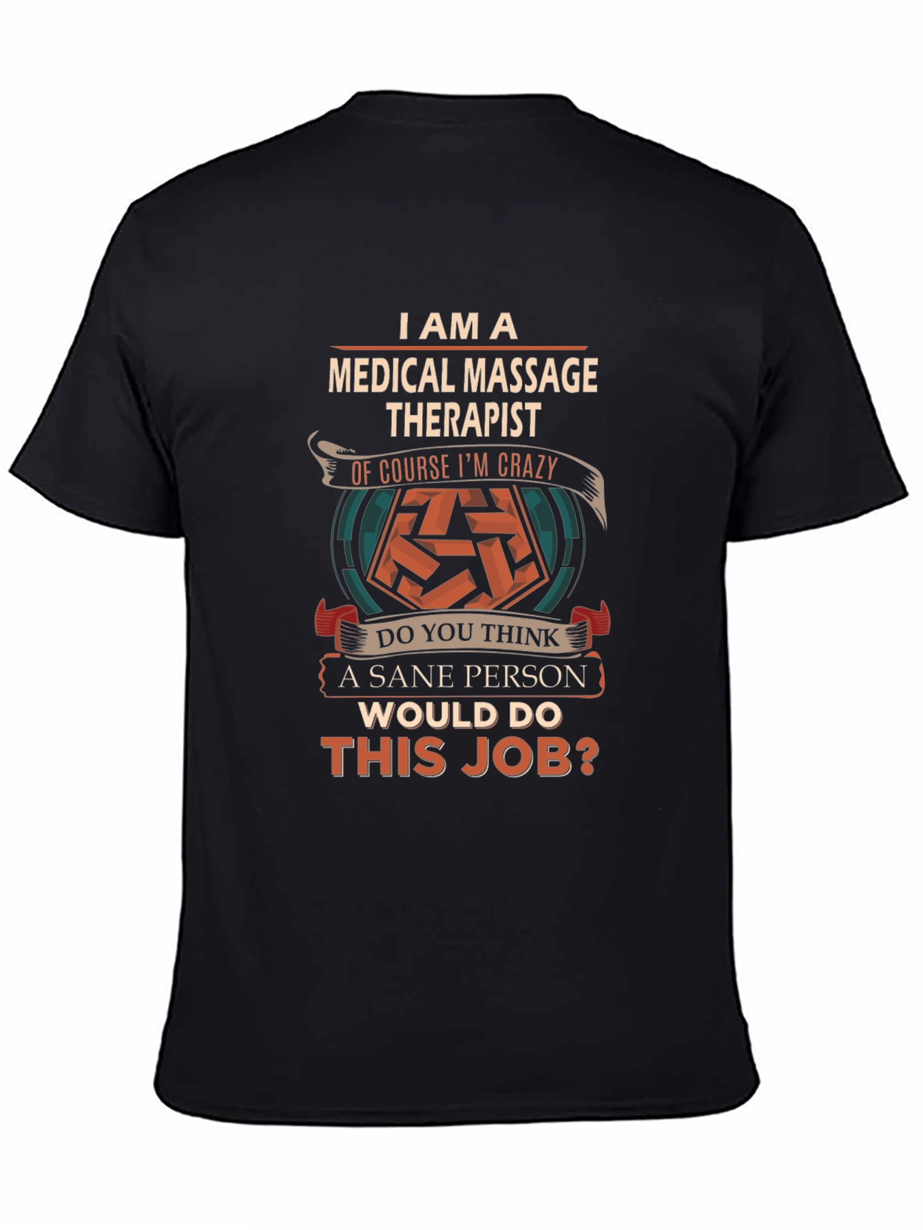 Medical Massage Therapist Crazy Job T-Shirt