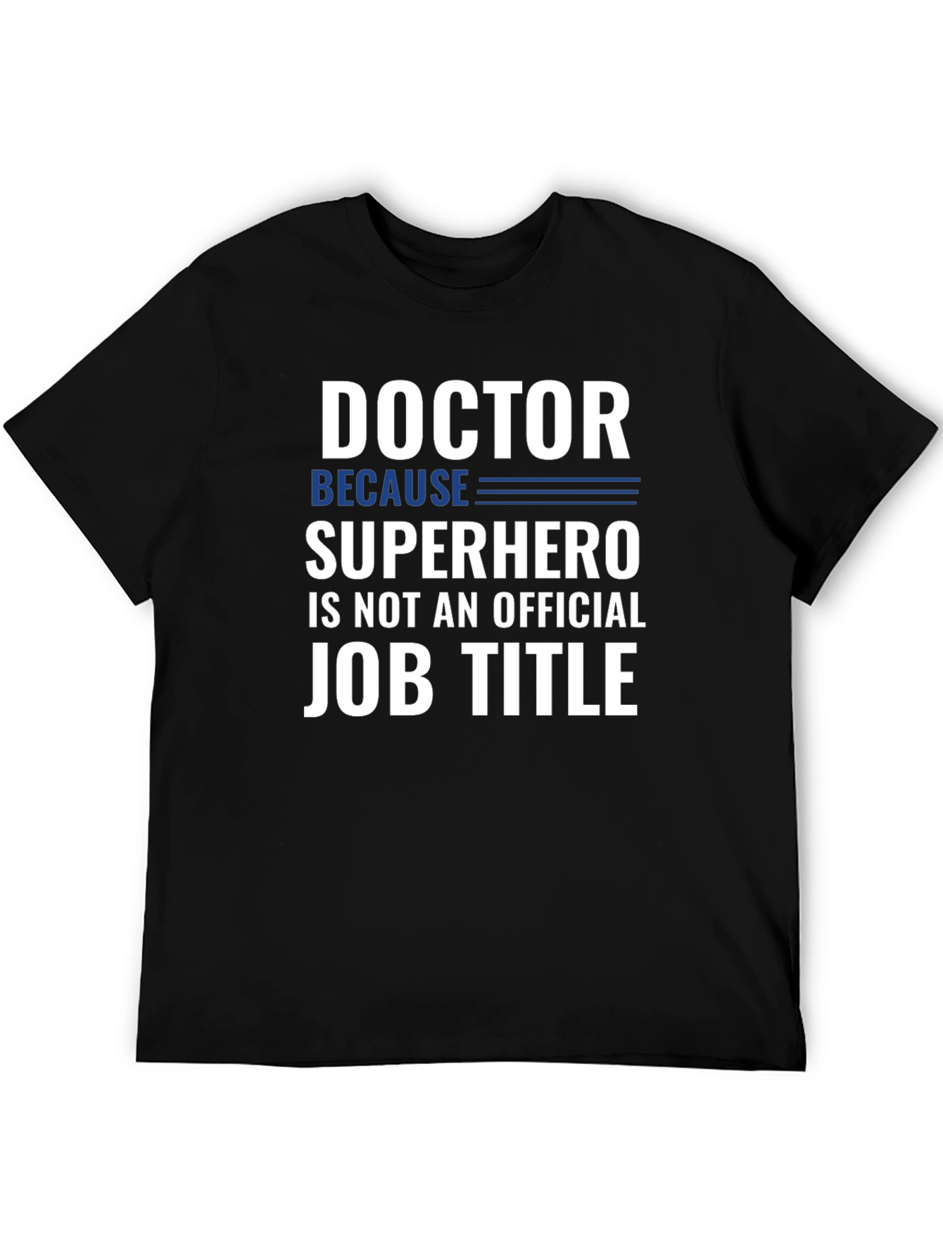 Doctor Superhero Job Title Funny Graphic T-Shirt