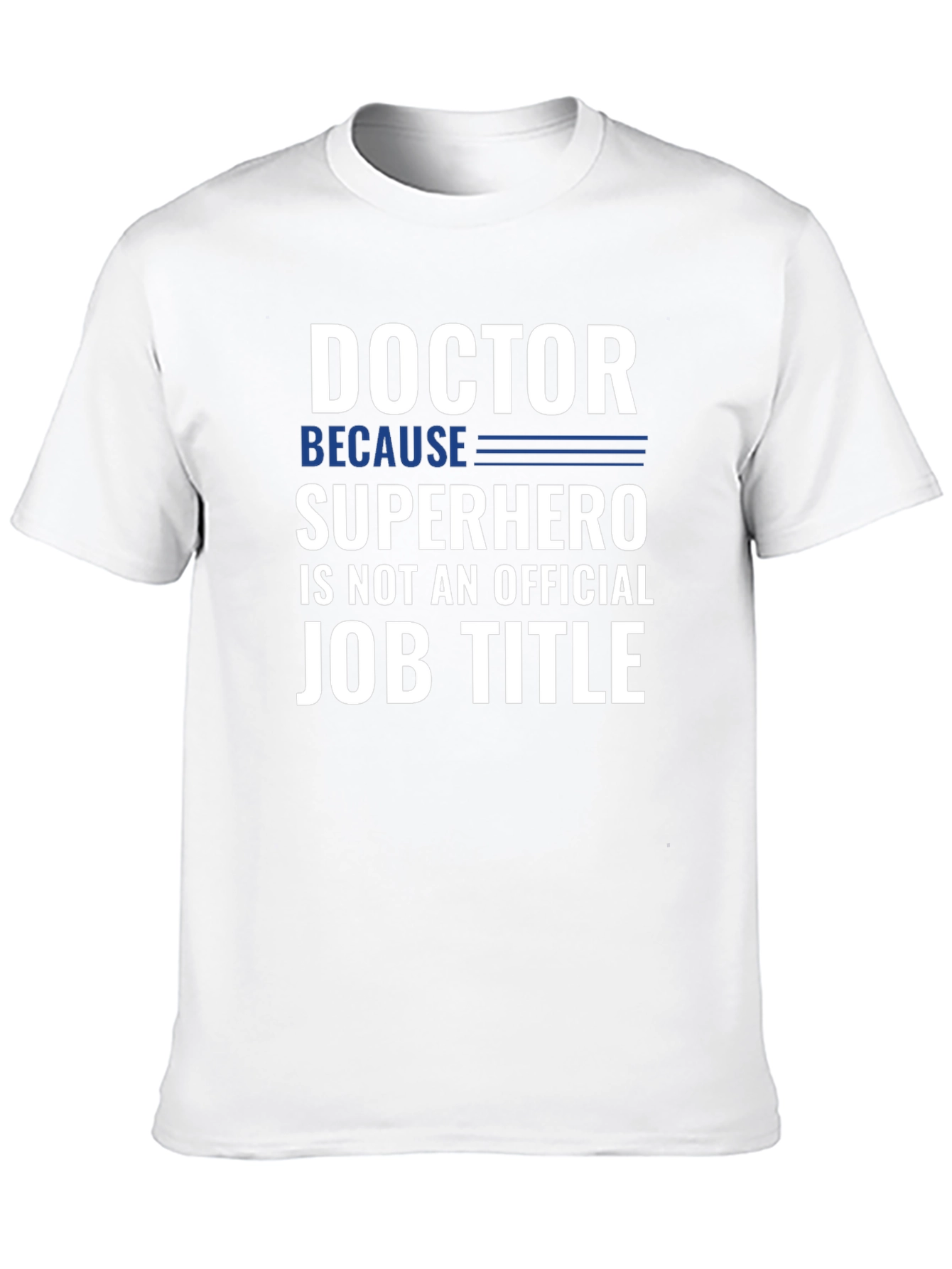 Doctor Superhero Job Title Funny Graphic T-Shirt