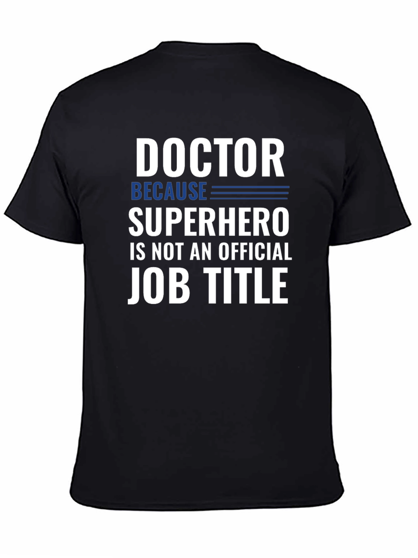 Doctor Superhero Job Title Funny Graphic T-Shirt
