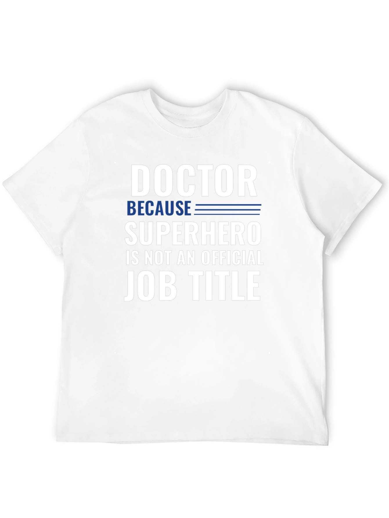 Doctor Superhero Job Title Funny Graphic T-Shirt