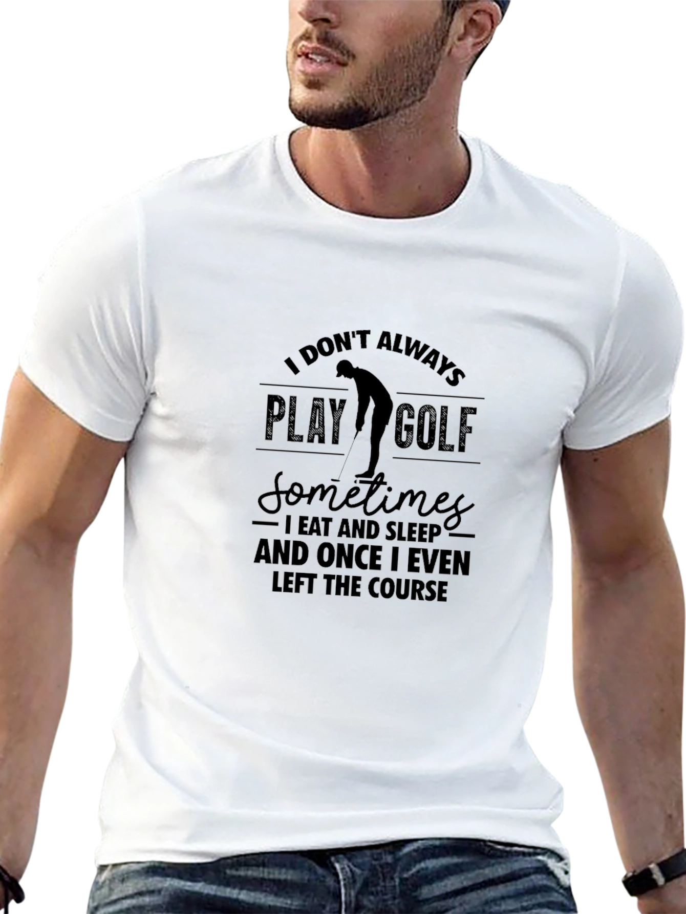 Funny Golf T-Shirt - I Dont Always Play Golf