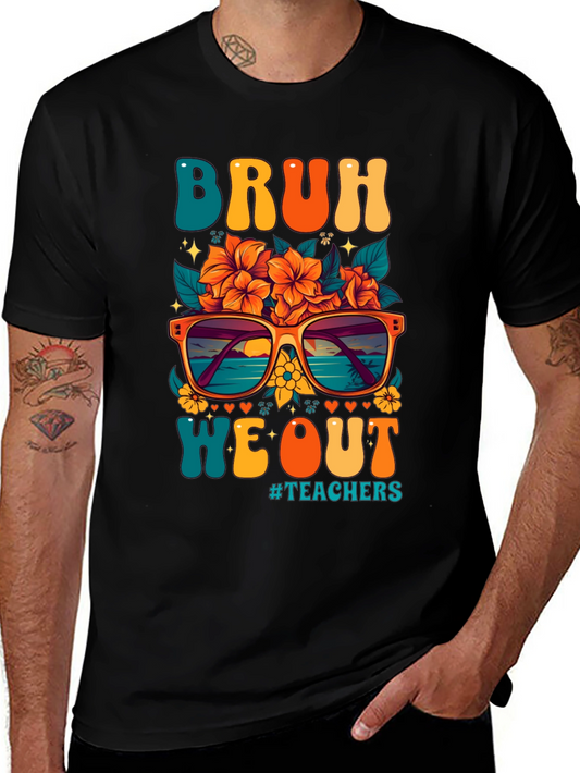Bruh We Out Teacher Graphic Tee