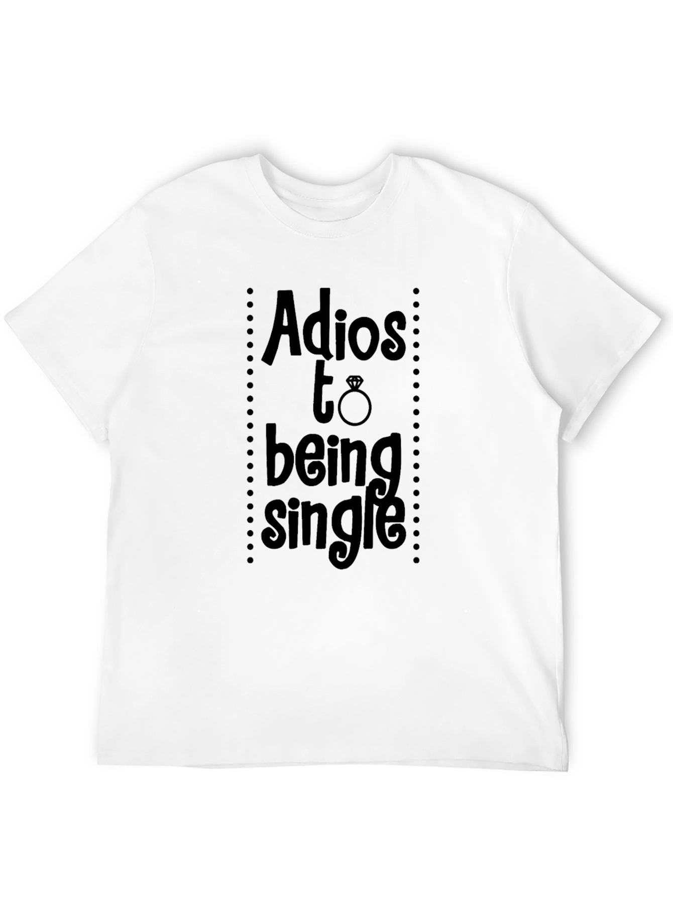 Adios to Being Single T-Shirt Wedding