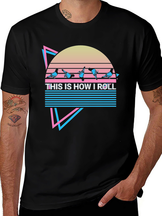 This is How I Roll Pigeons Graphic T-Shirt