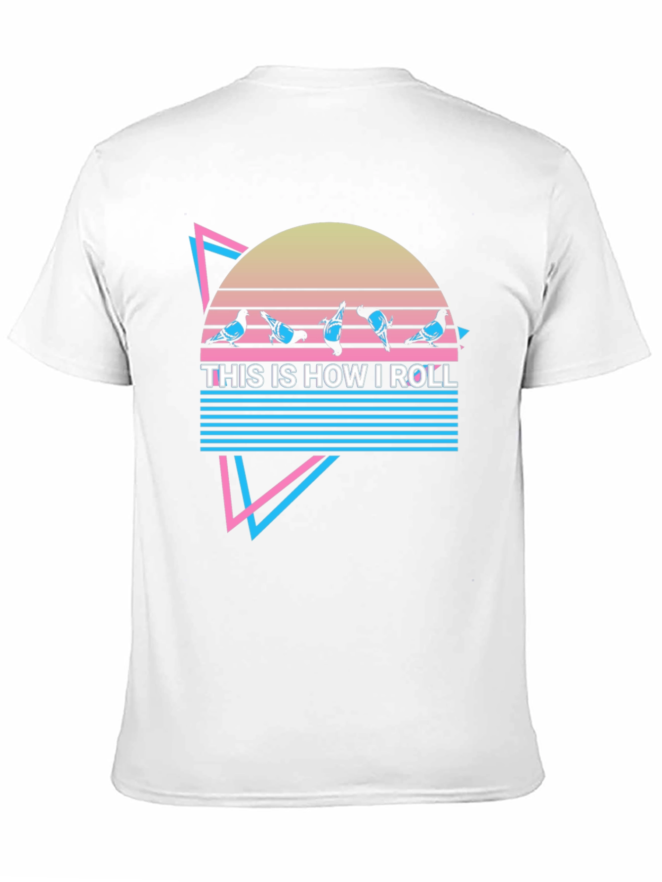 This is How I Roll Pigeons Graphic T-Shirt