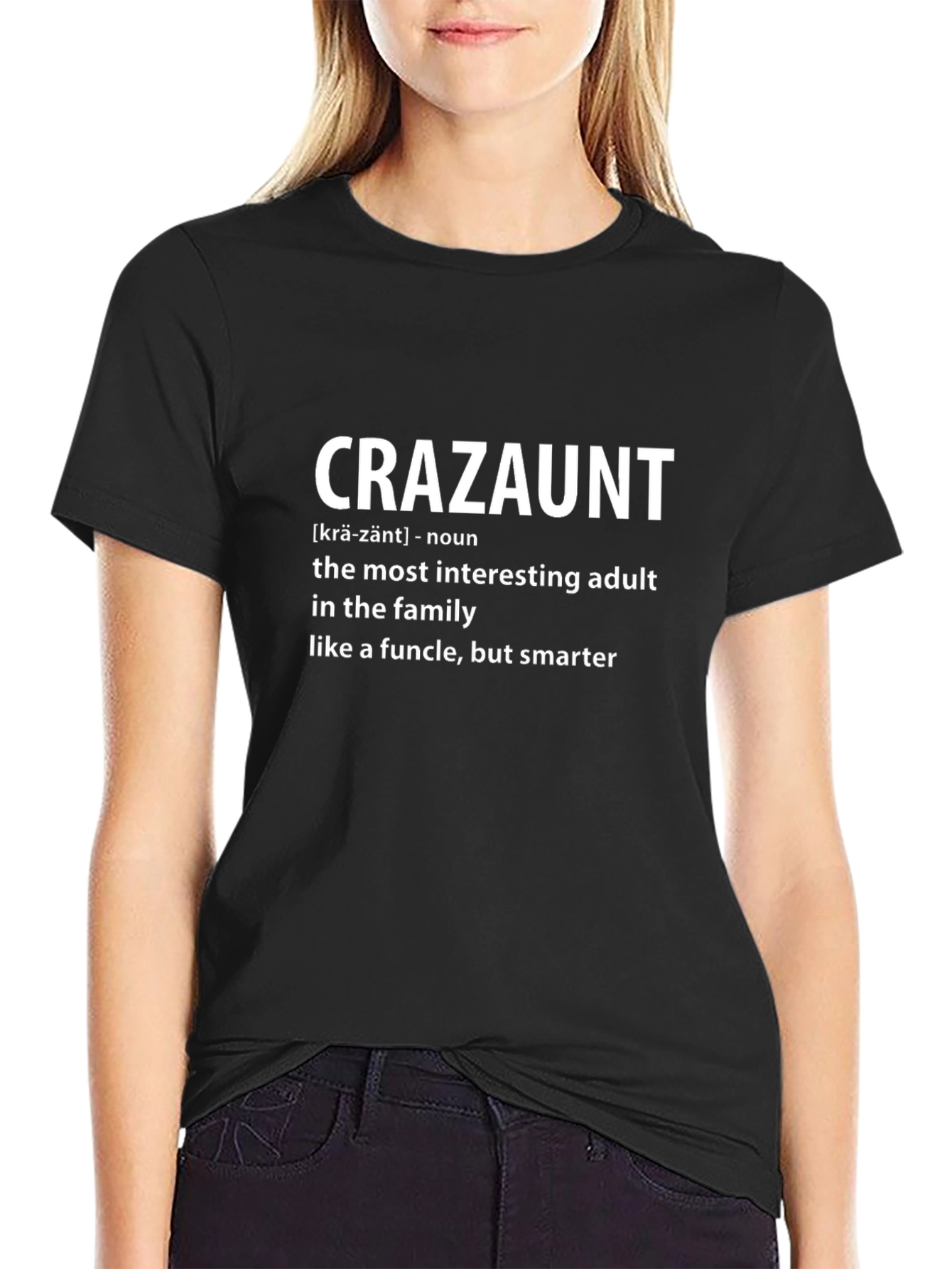 Crazaunt Definition T-Shirt - Funcle But Smarter!