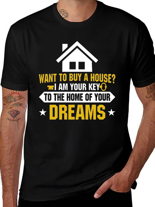 Realtor Home of Your Dreams Graphic T-Shirt