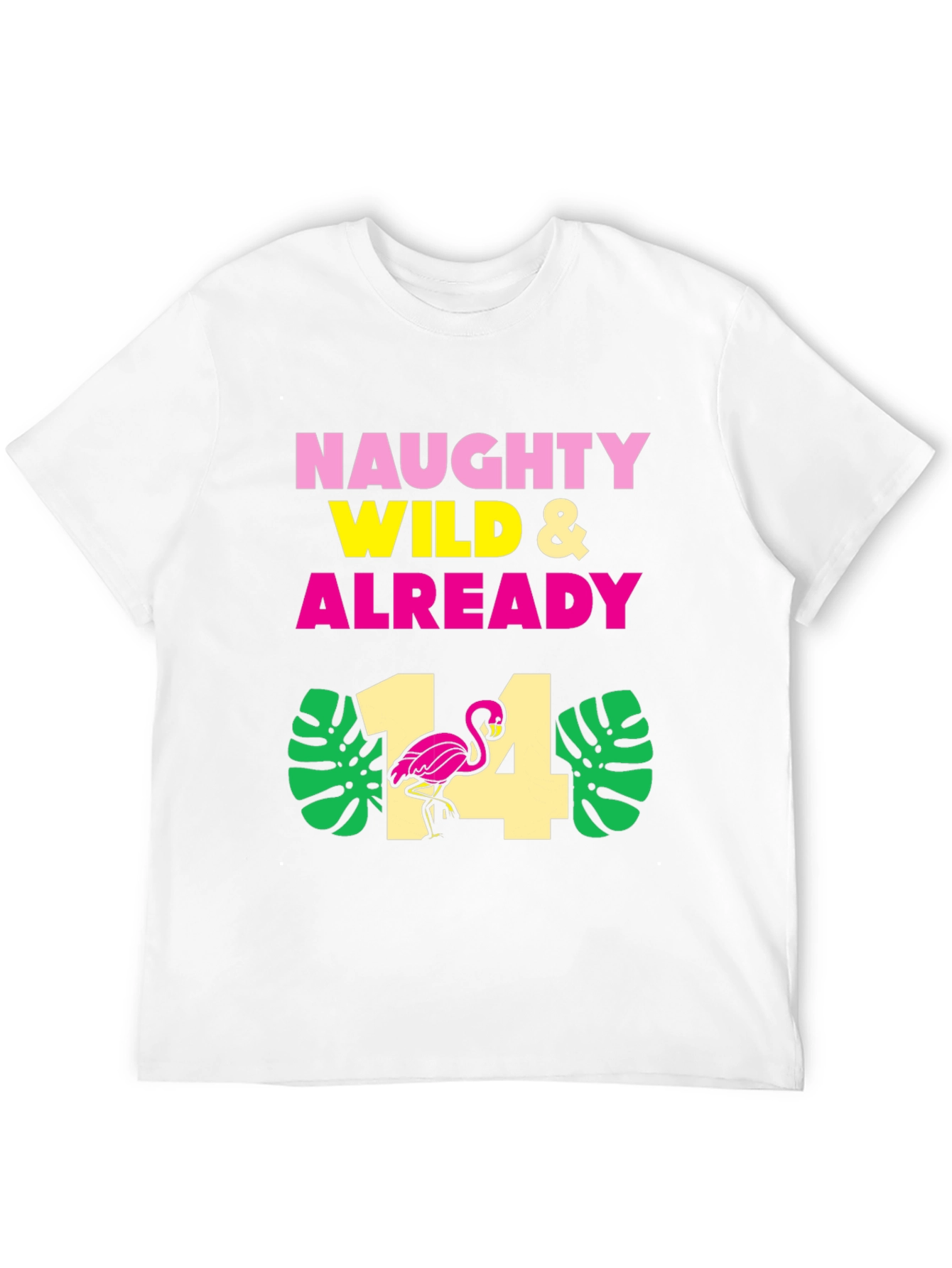 Naughty Wild & Already 14 Birthday Flamingo T-Shirt