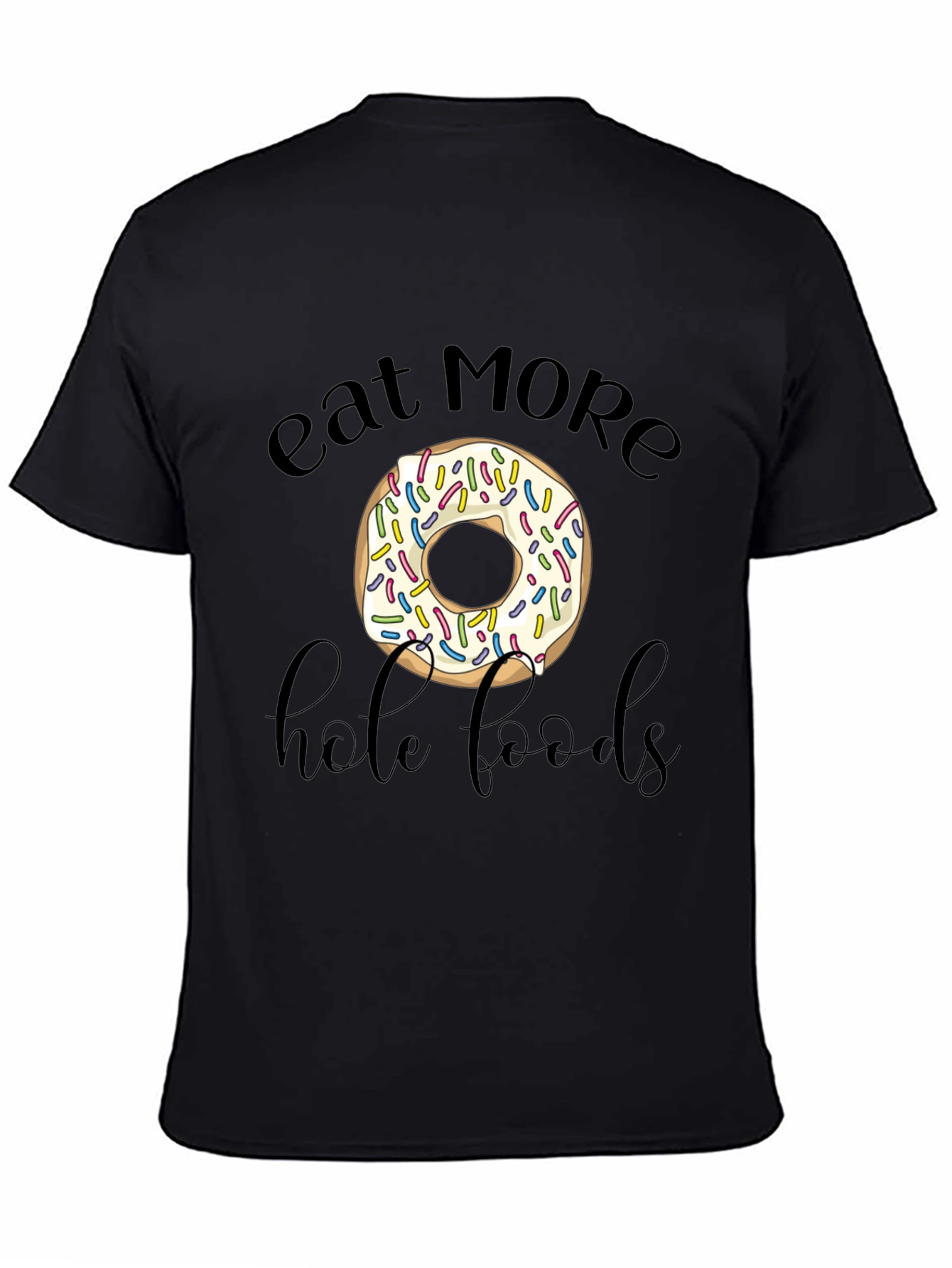 Eat More Hole Foods Donut Graphic Tee