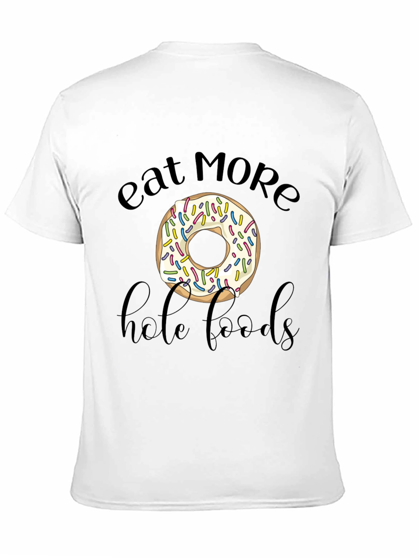 Eat More Hole Foods Donut Graphic Tee