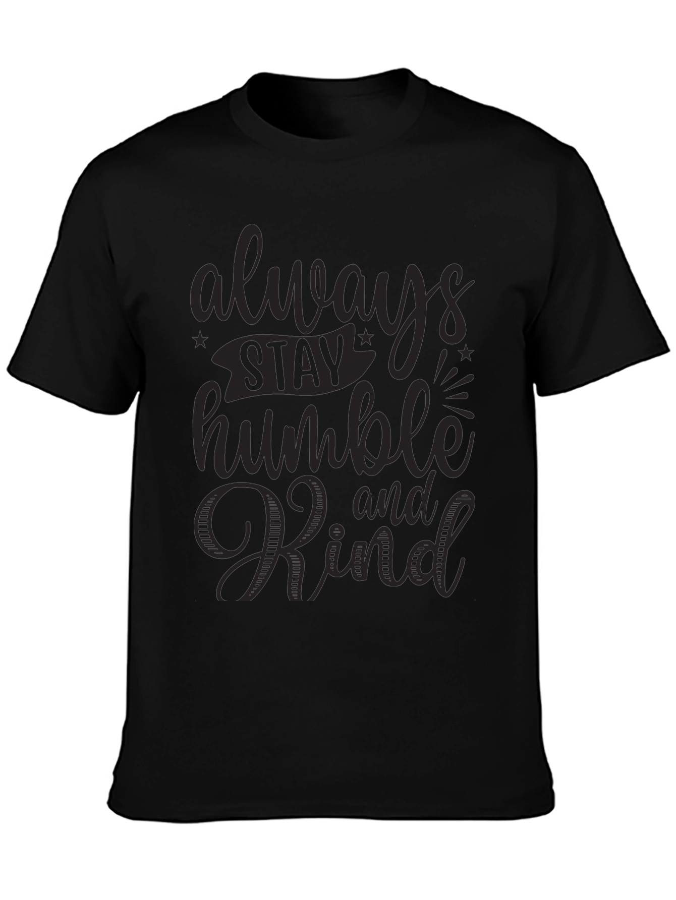 Always Stay Humble and Kind Black Graphic Tee